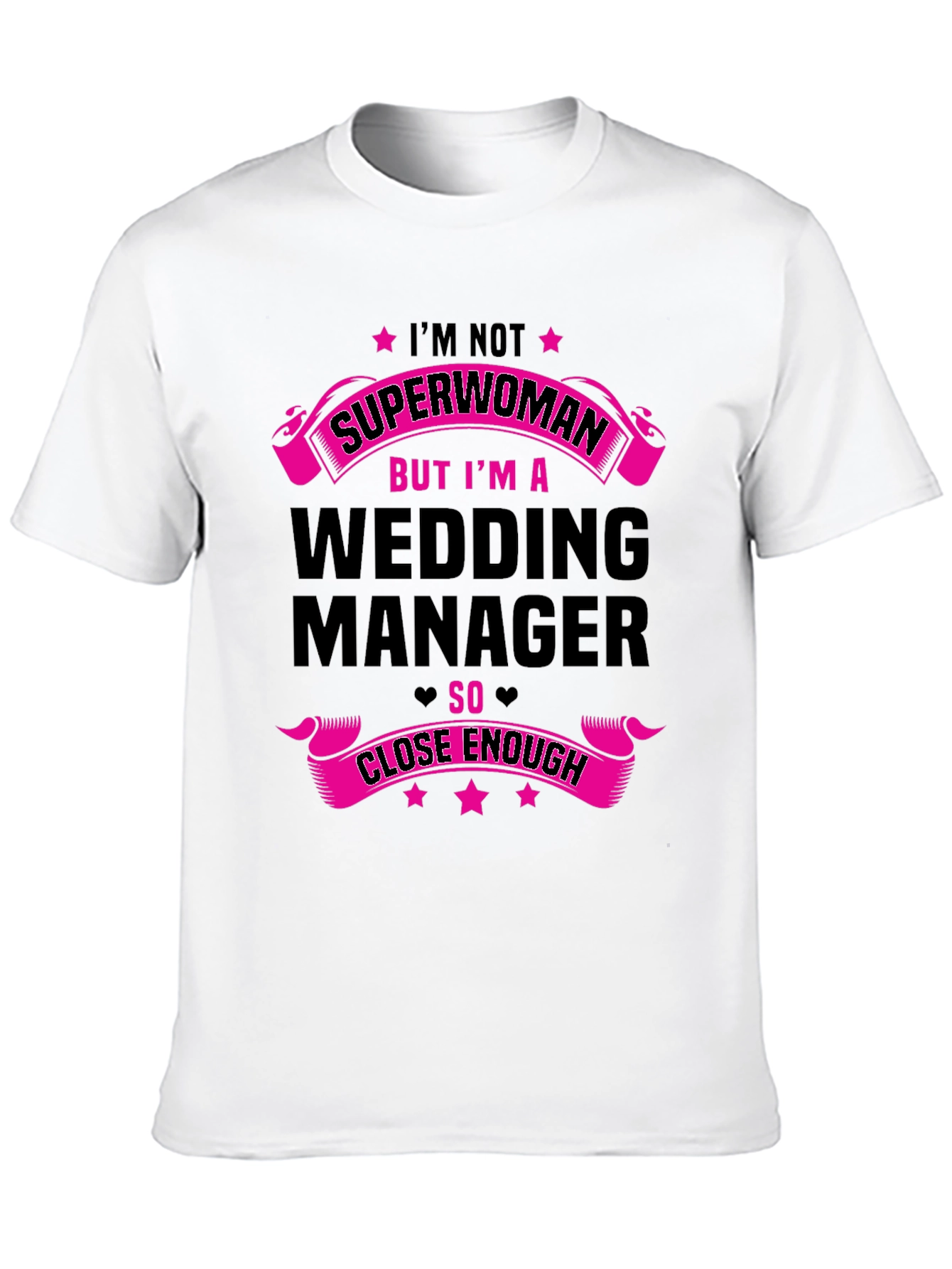 Wedding Manager Graphic Tee - Superwoman Close Enough