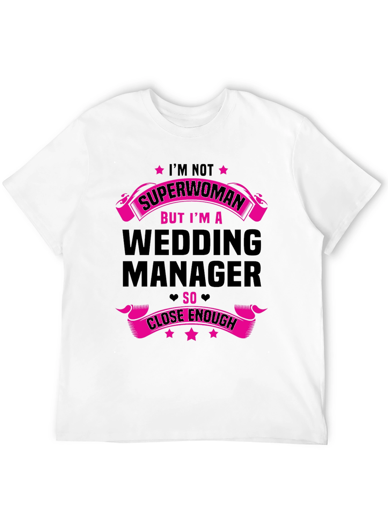 Wedding Manager Graphic Tee - Superwoman Close Enough