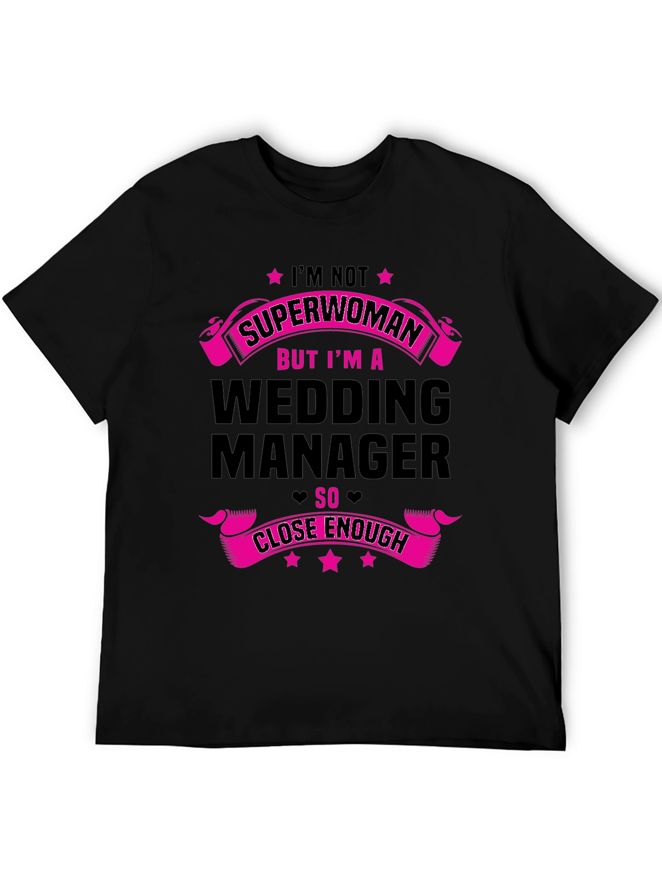 Wedding Manager Graphic Tee - Superwoman Close Enough