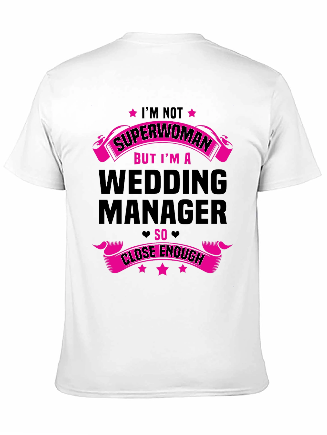 Wedding Manager Graphic Tee - Superwoman Close Enough