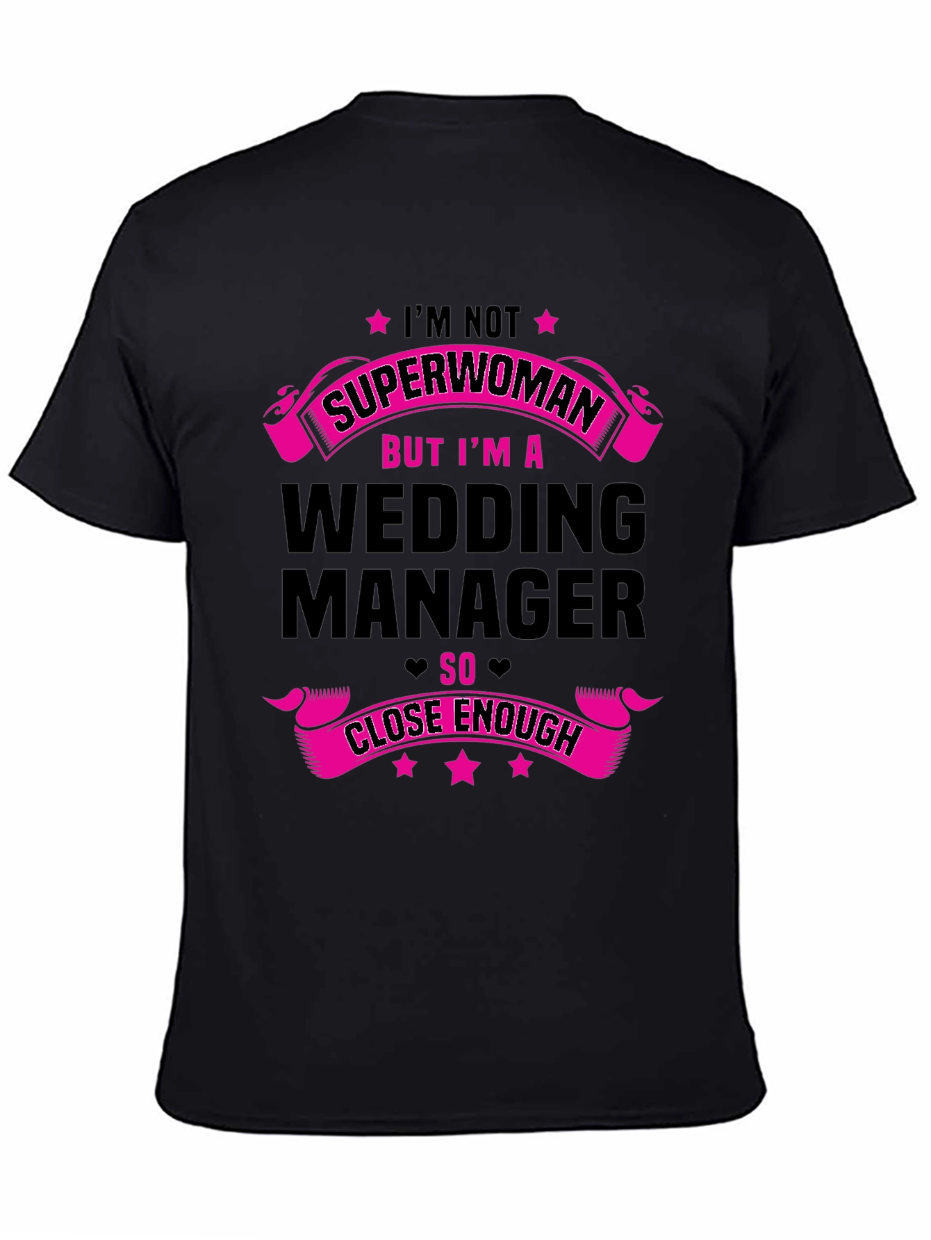Wedding Manager Graphic Tee - Superwoman Close Enough