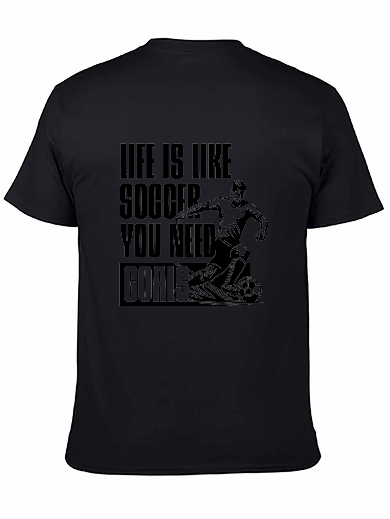 Life Is Like Soccer Graphic Tee - Goals T-Shirt