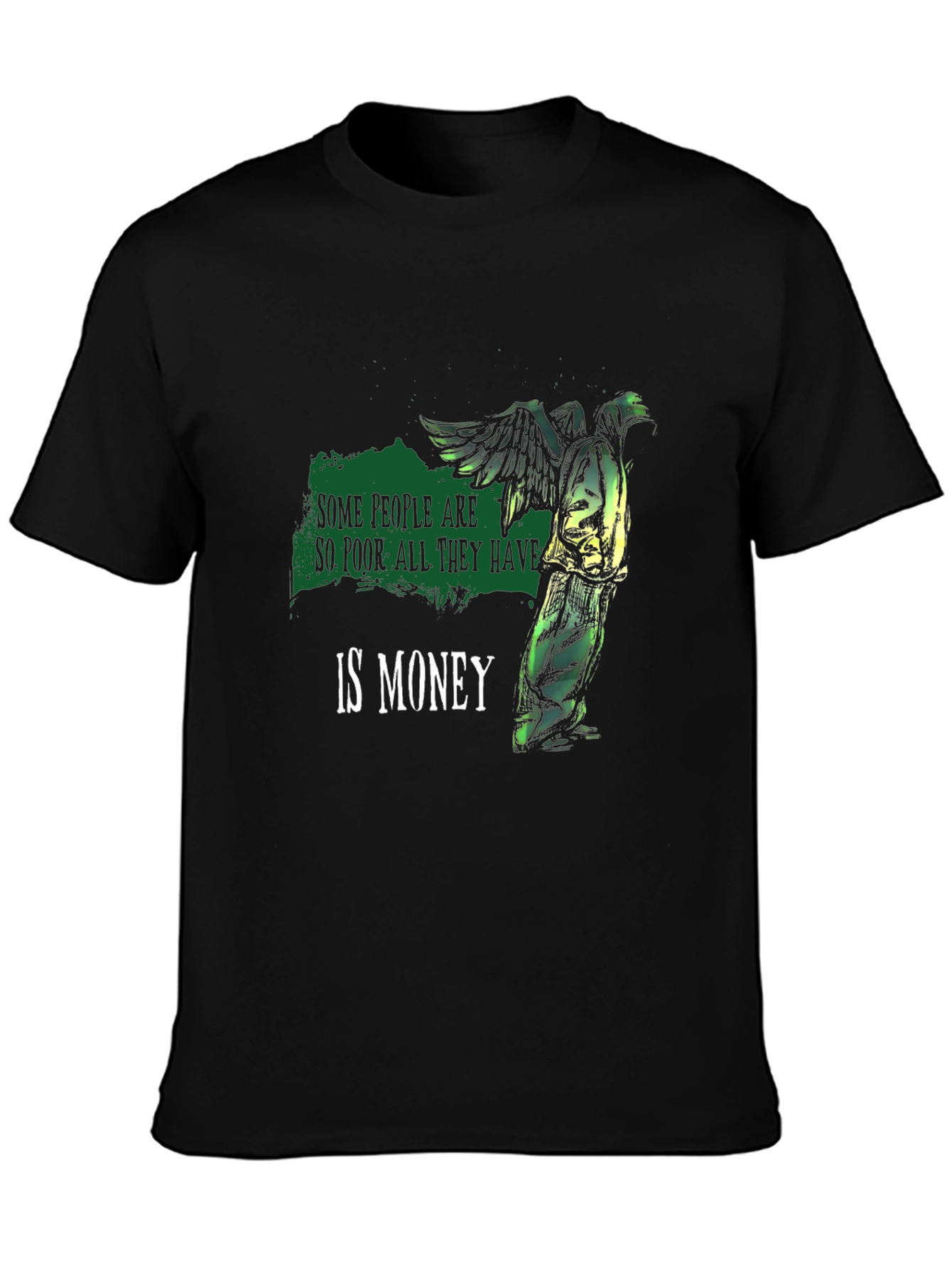 Some People Are So Poor T-Shirt