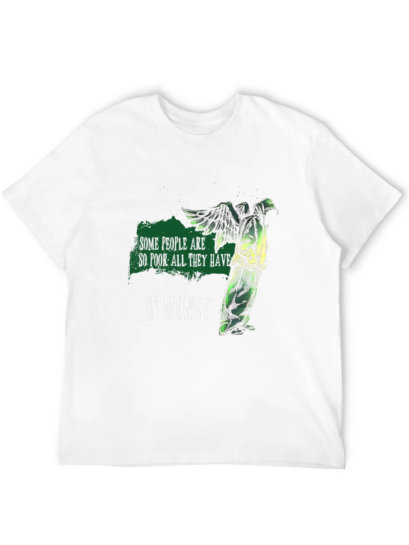 Some People Are So Poor T-Shirt
