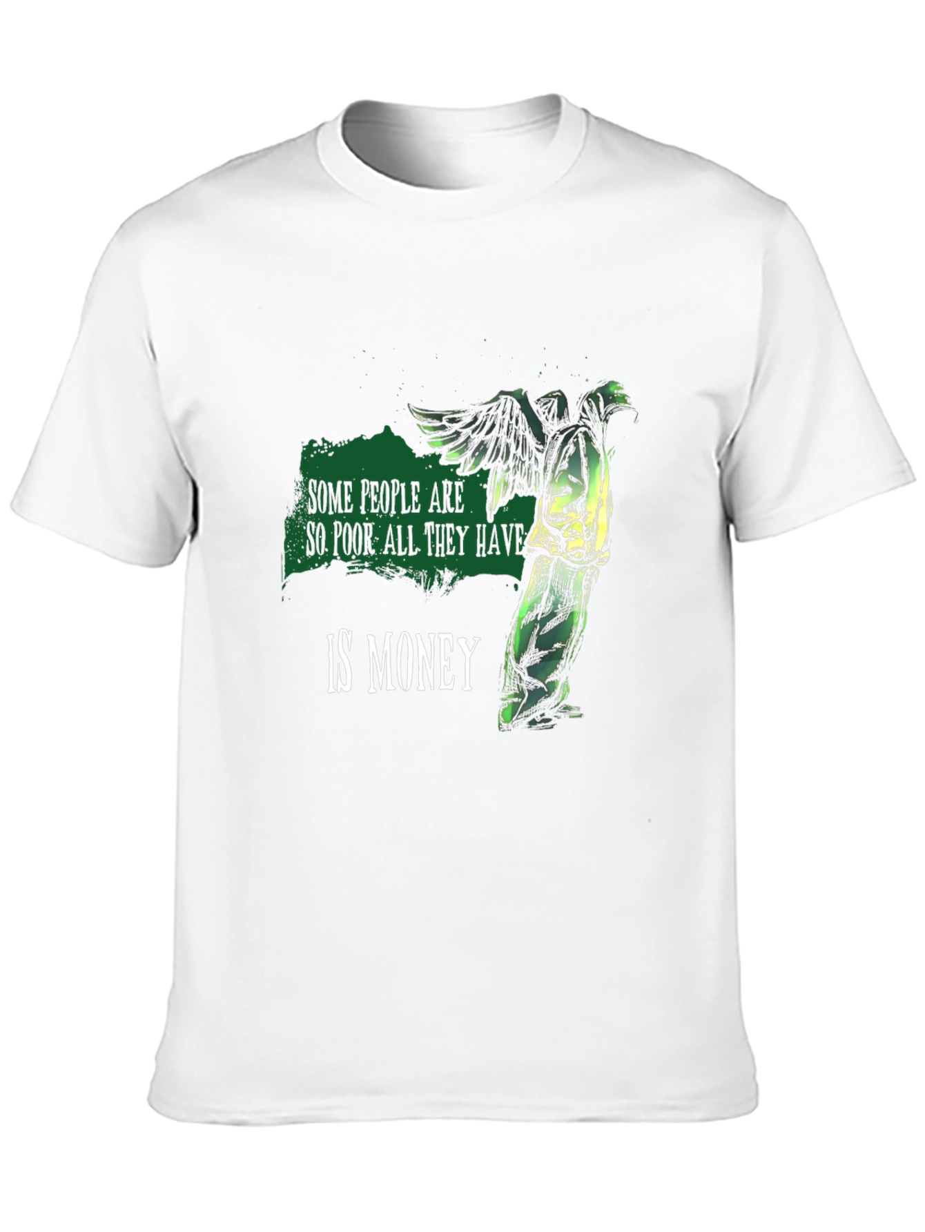 Some People Are So Poor T-Shirt