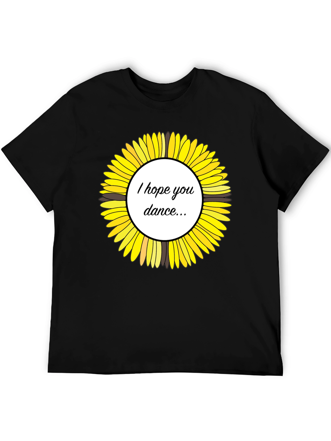 Sunflower I Hope You Dance Graphic T-Shirt