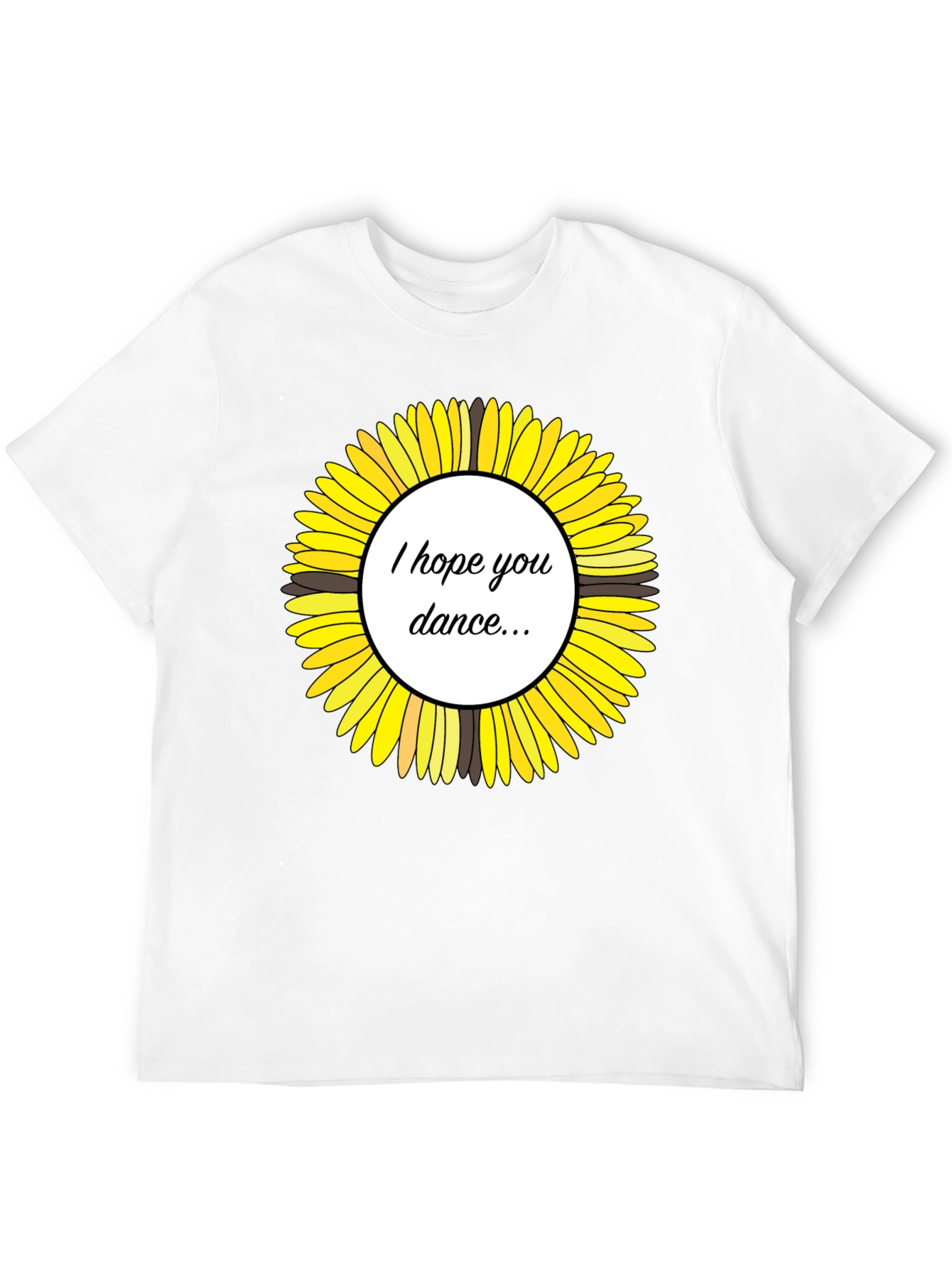 Sunflower I Hope You Dance Graphic T-Shirt