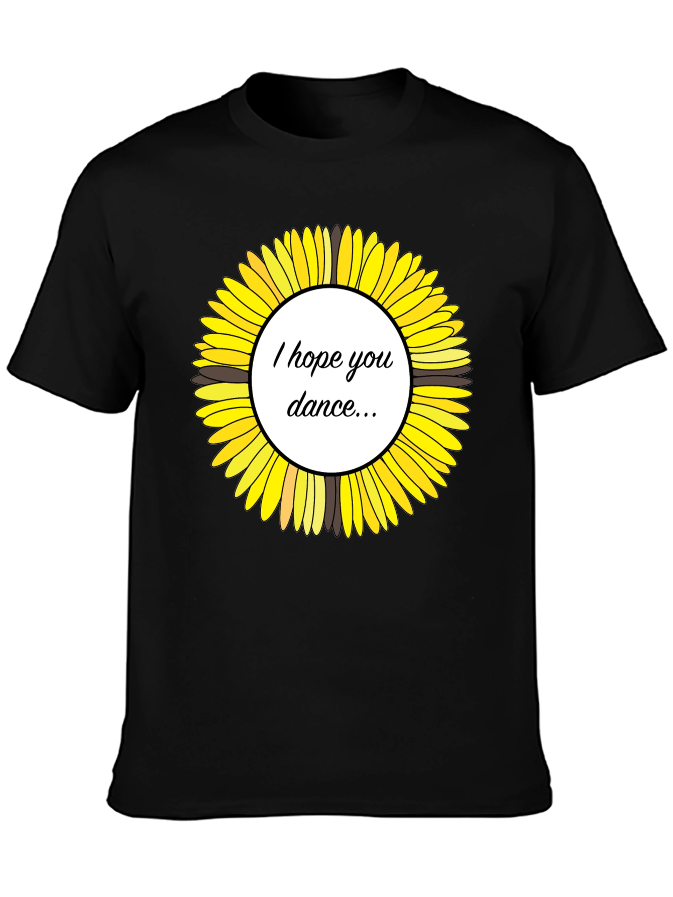 Sunflower I Hope You Dance Graphic T-Shirt