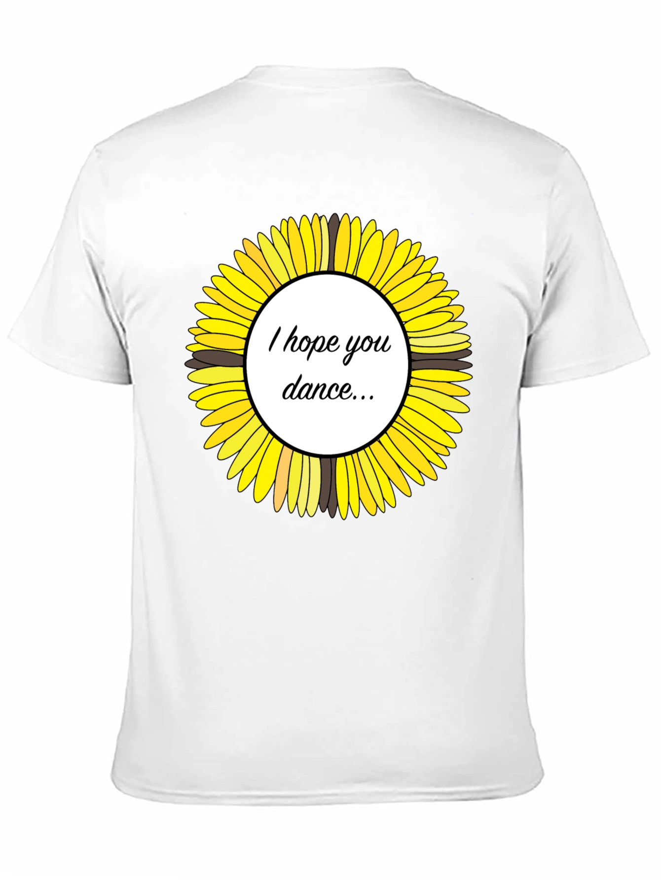 Sunflower I Hope You Dance Graphic T-Shirt