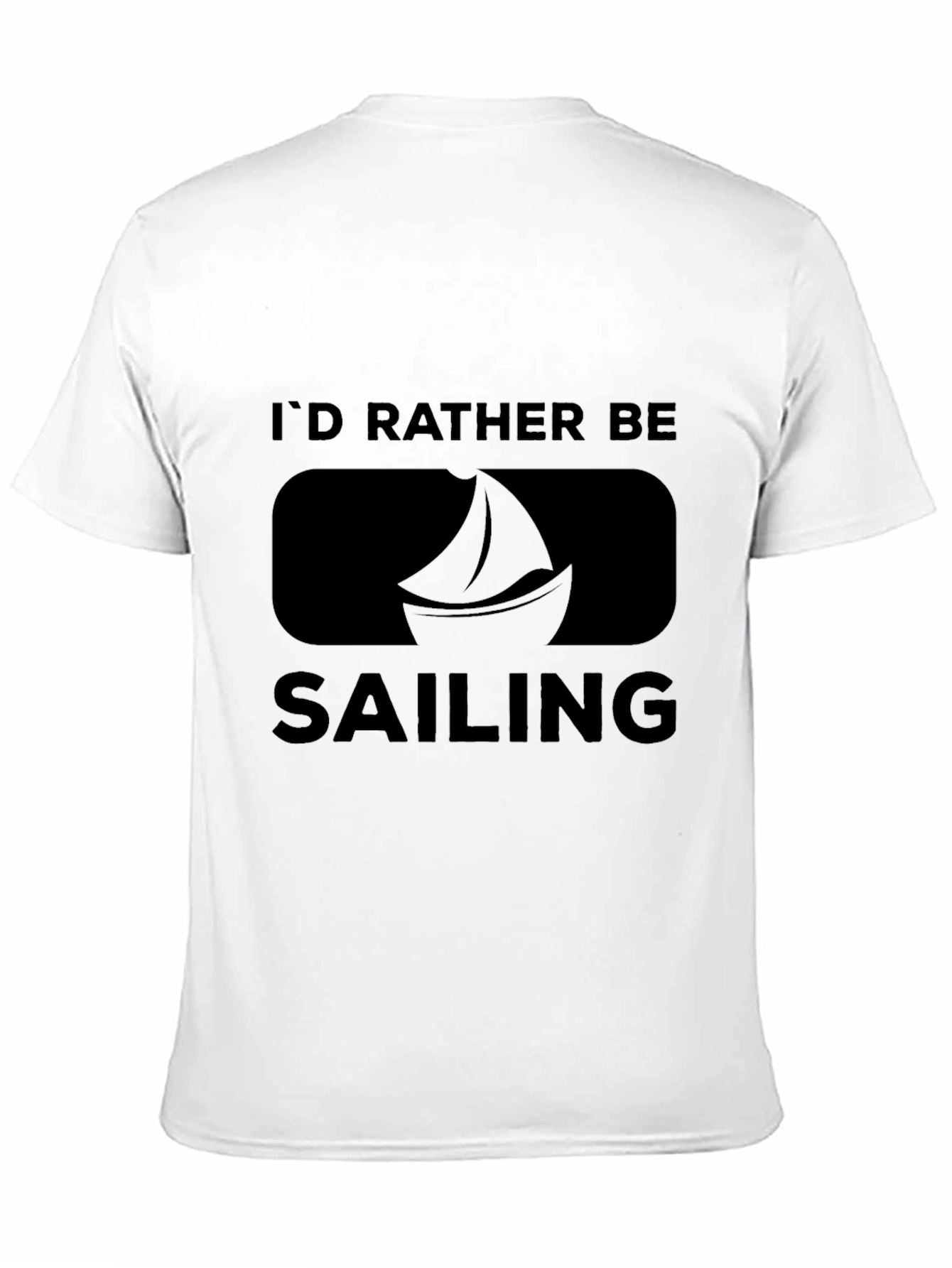 Id Rather Be Sailing T-Shirt