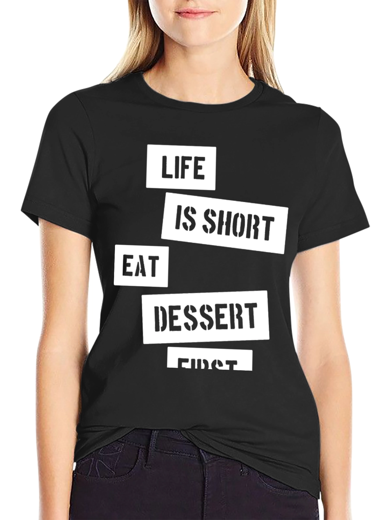 Life Is Short Eat Dessert First Black T-Shirt