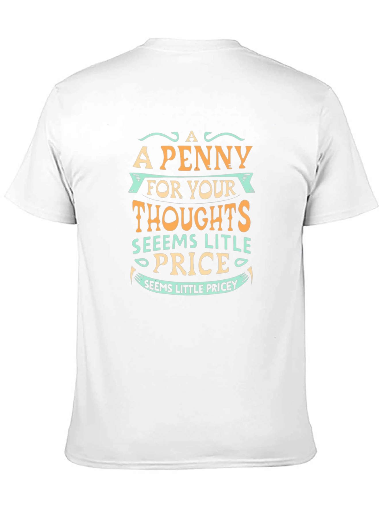 Funny Penny for Your Thoughts Graphic Tee