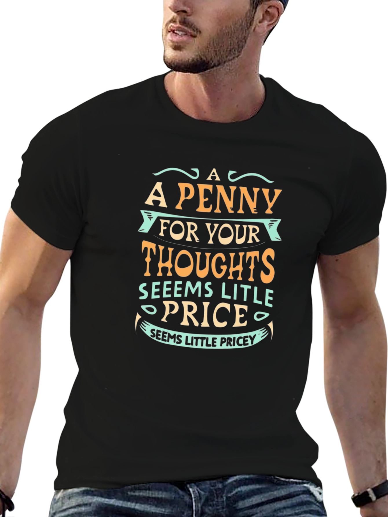 Funny Penny for Your Thoughts Graphic Tee