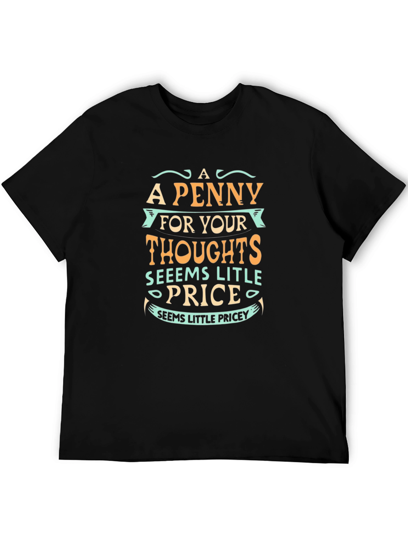 Funny Penny for Your Thoughts Graphic Tee
