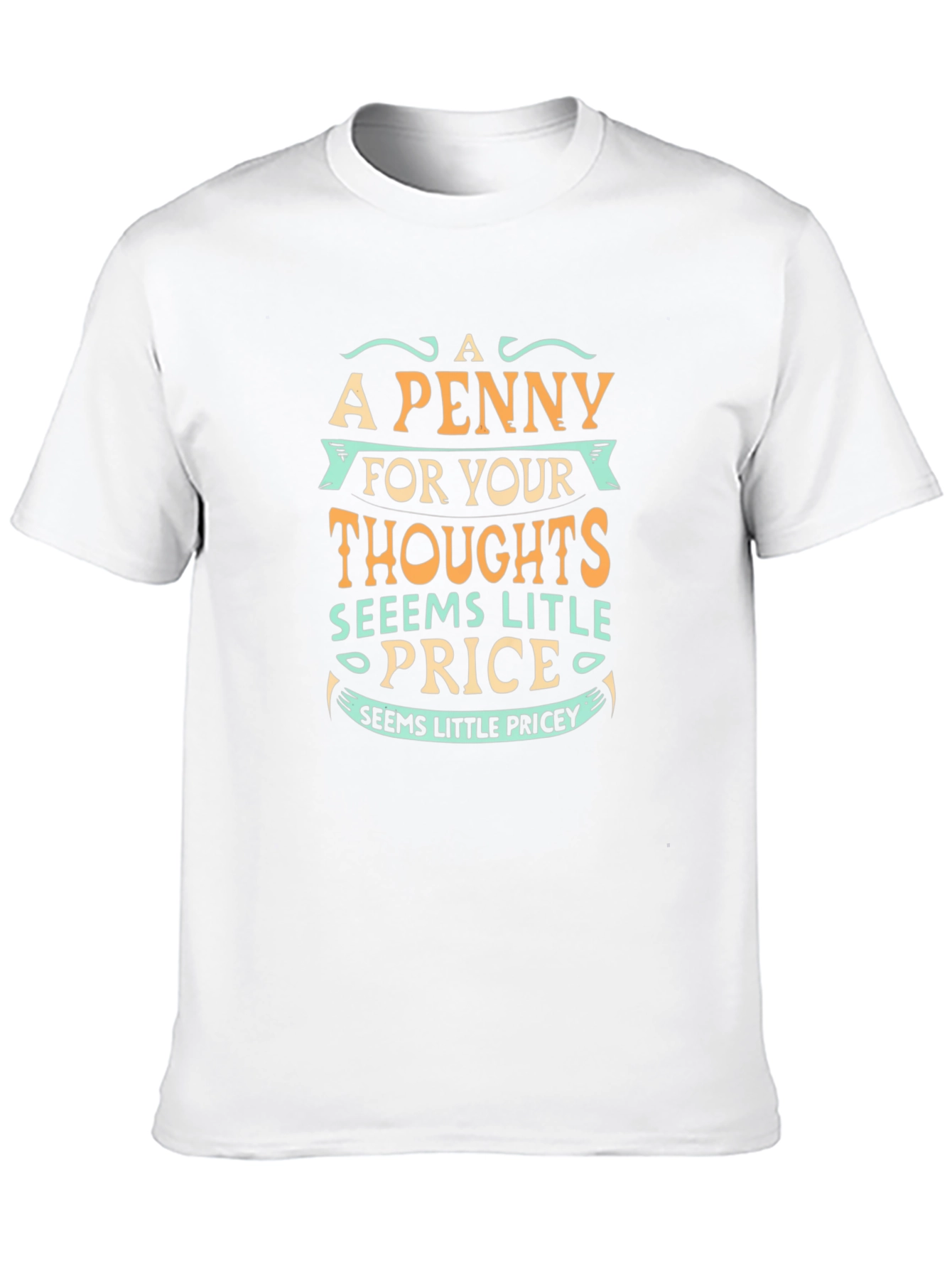 Funny Penny for Your Thoughts Graphic Tee