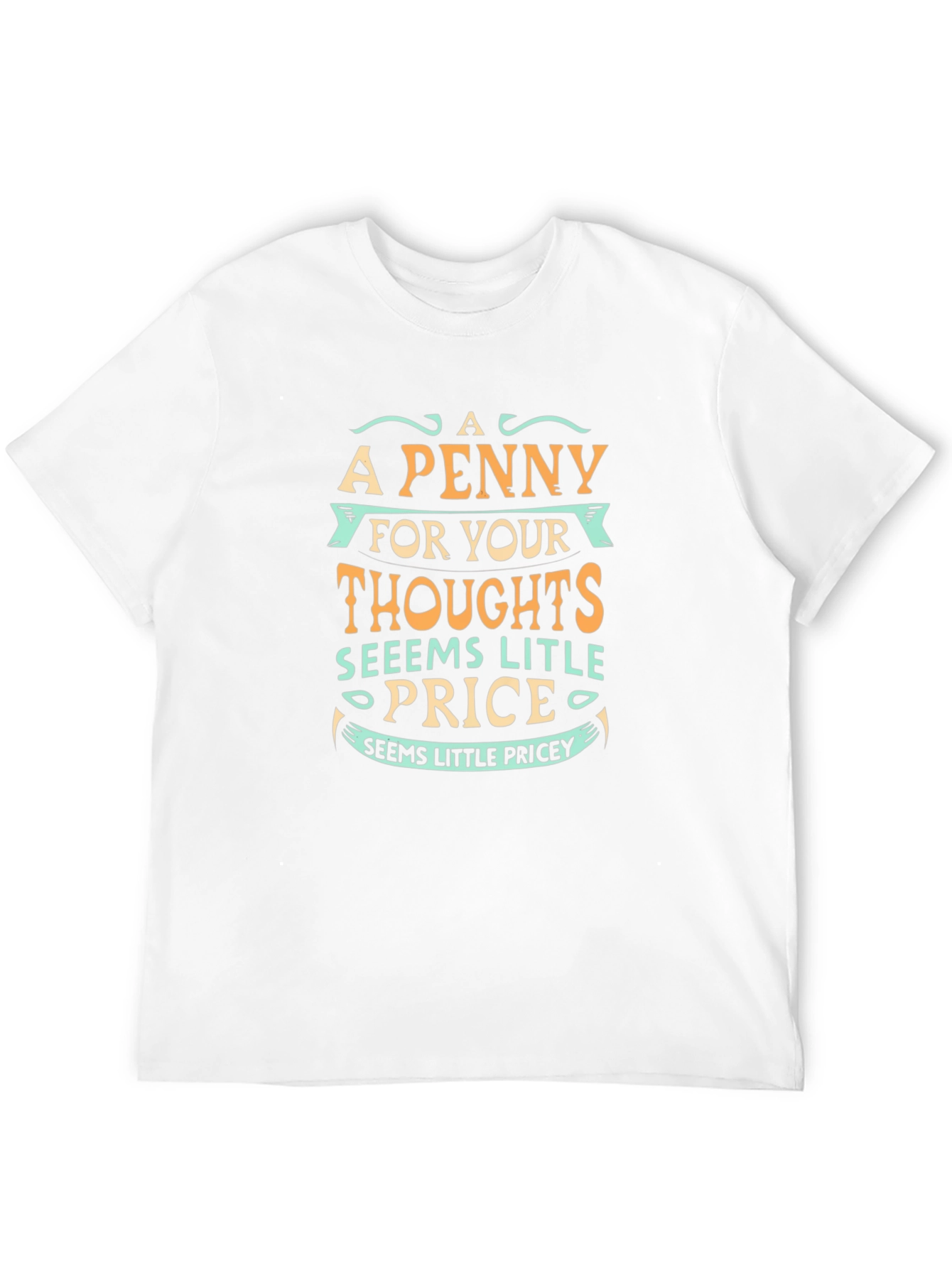Funny Penny for Your Thoughts Graphic Tee