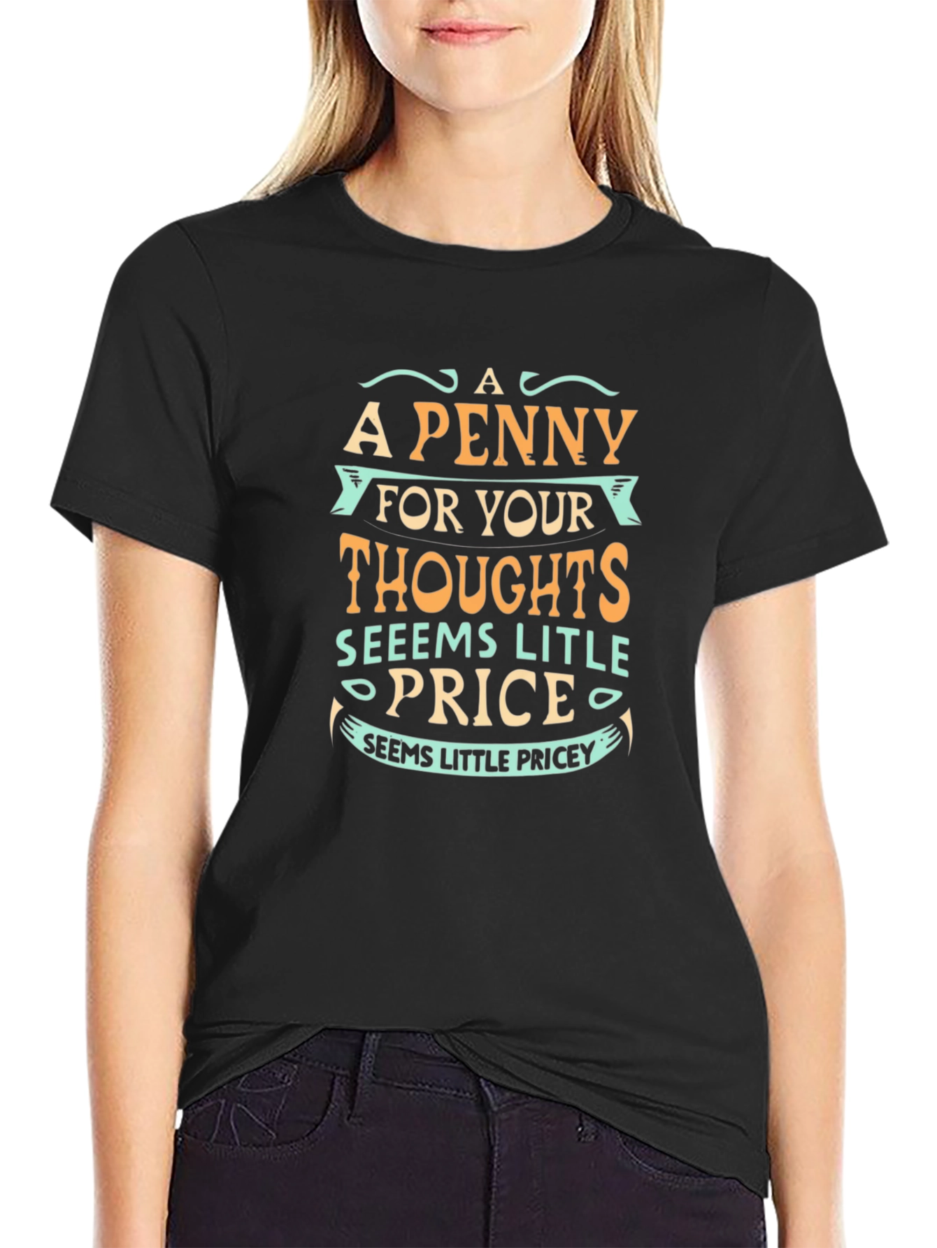 Funny Penny for Your Thoughts Graphic Tee