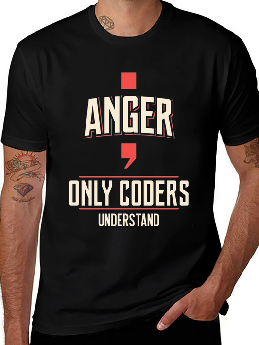 Coder Humor T-Shirt - Anger Only Coders Understand