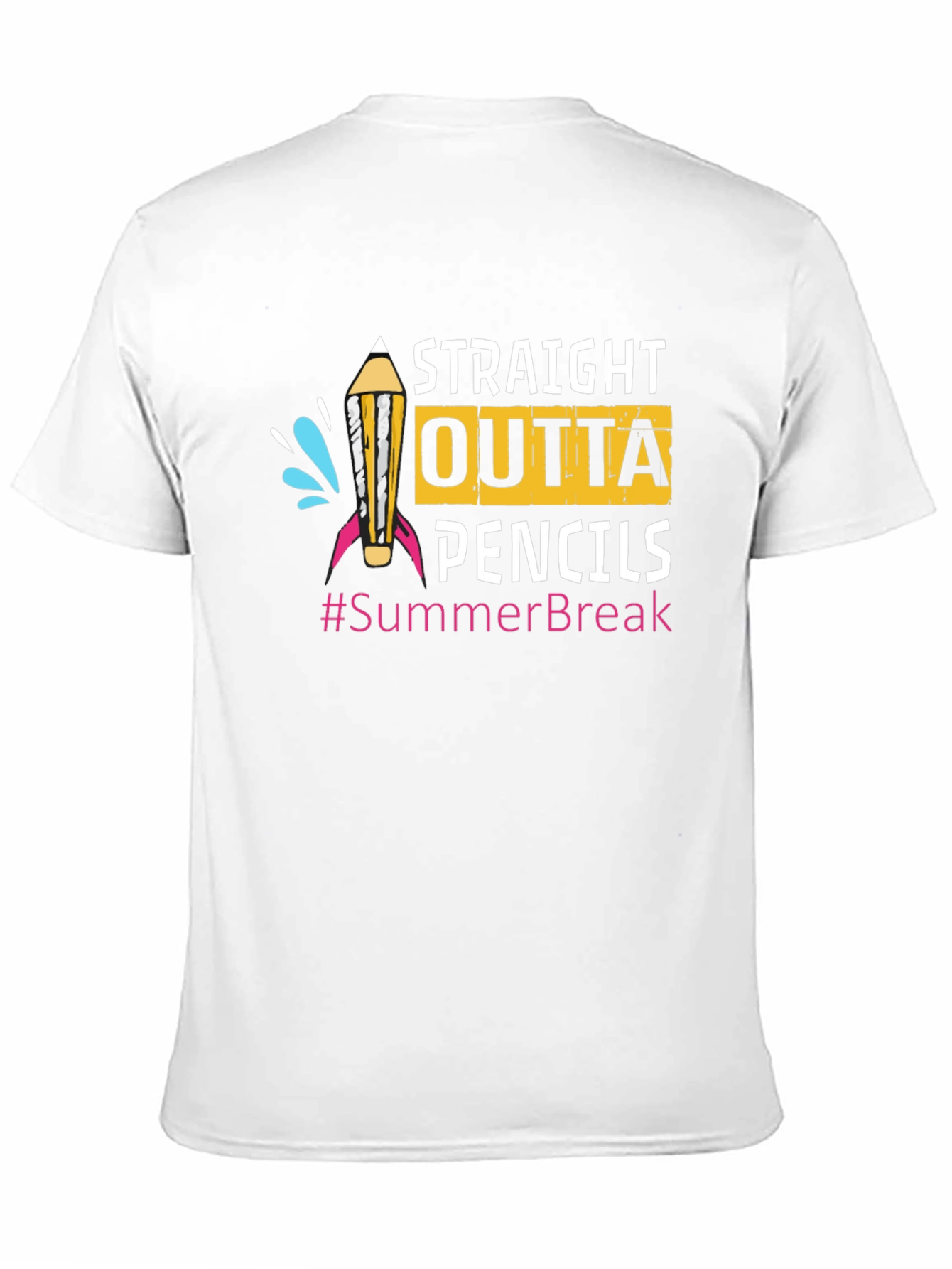 Straight Outta Pencils Summer Break T-Shirt