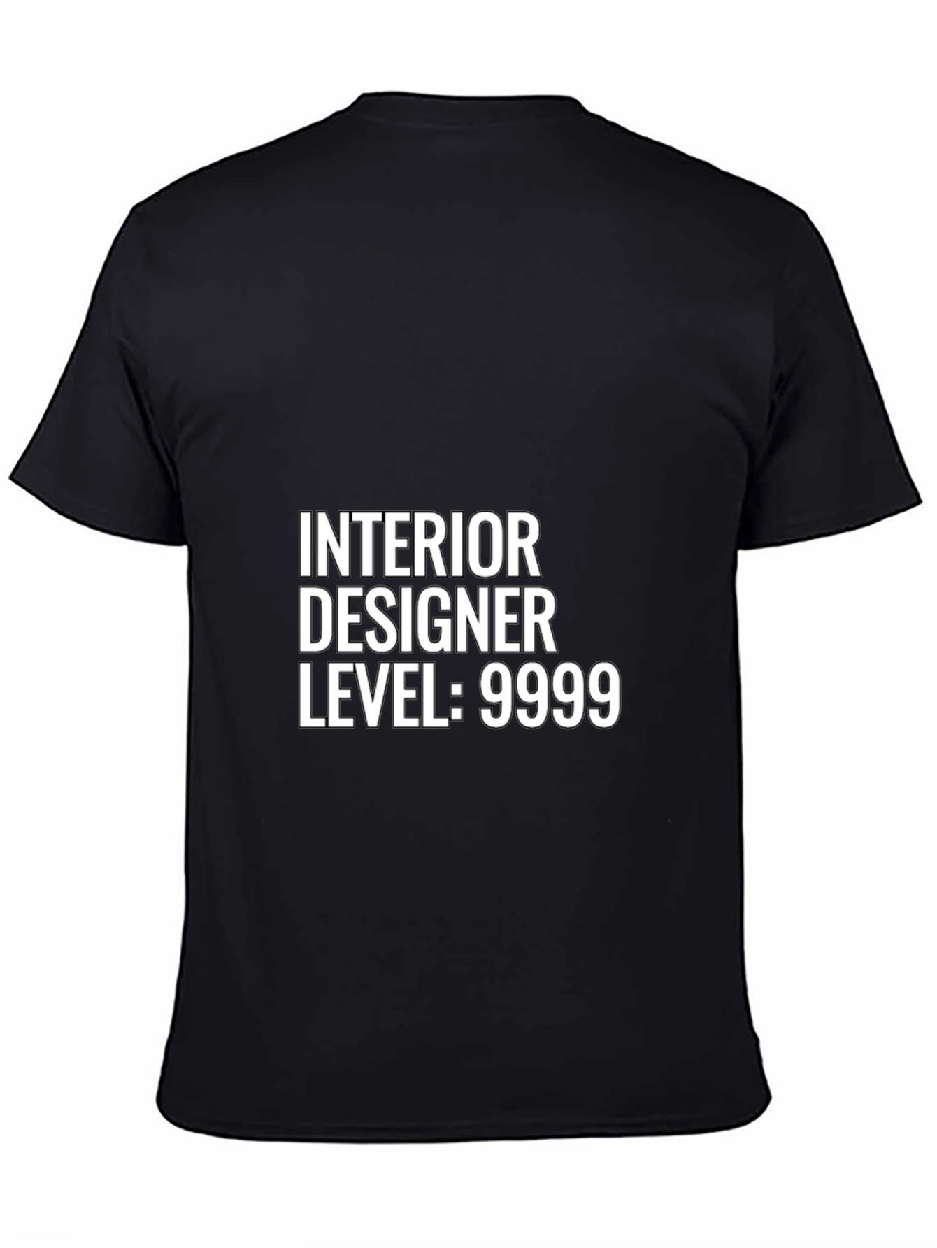 Interior Designer Level 9999 Black T-Shirt