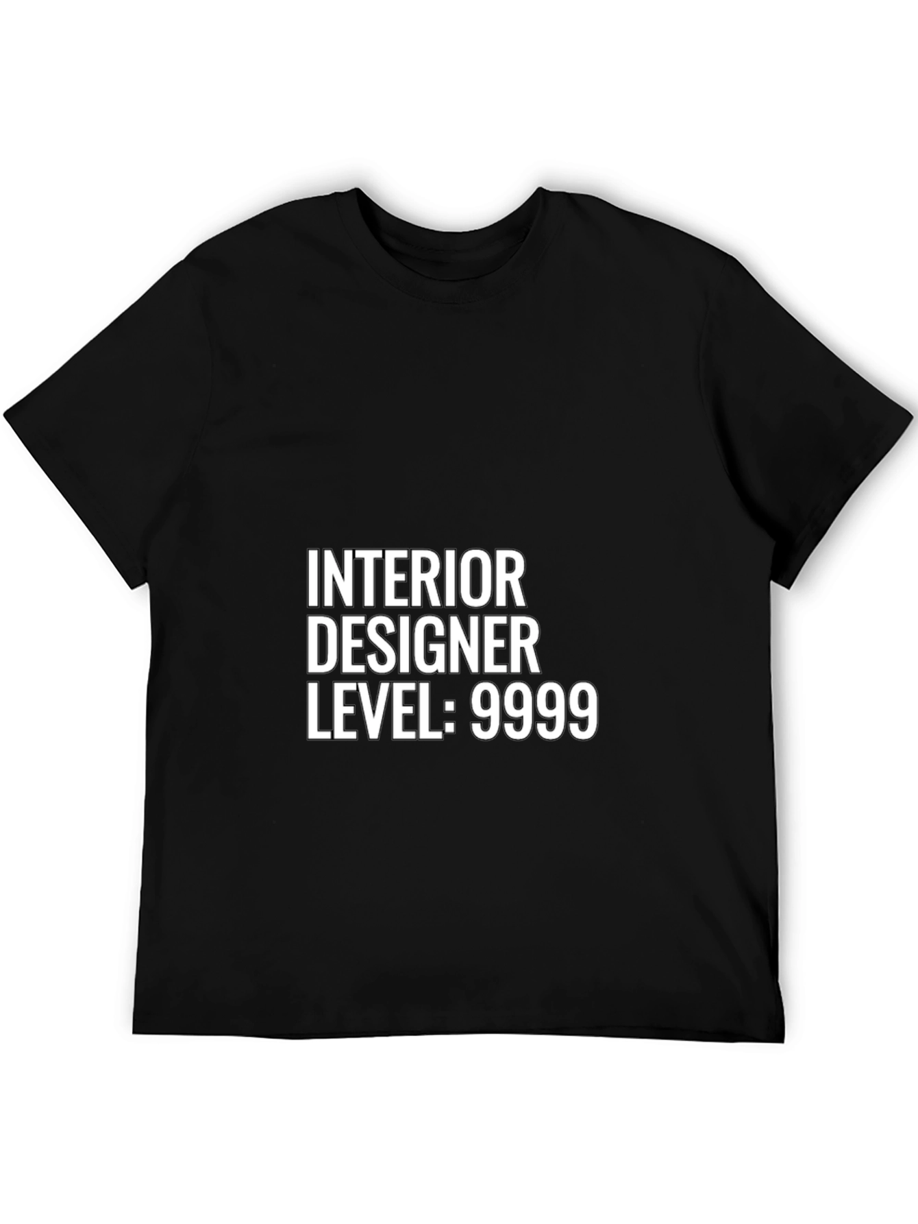 Interior Designer Level 9999 Black T-Shirt