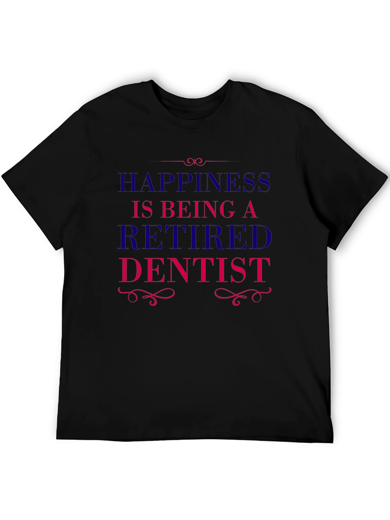 Retired Dentist Graphic T-Shirt