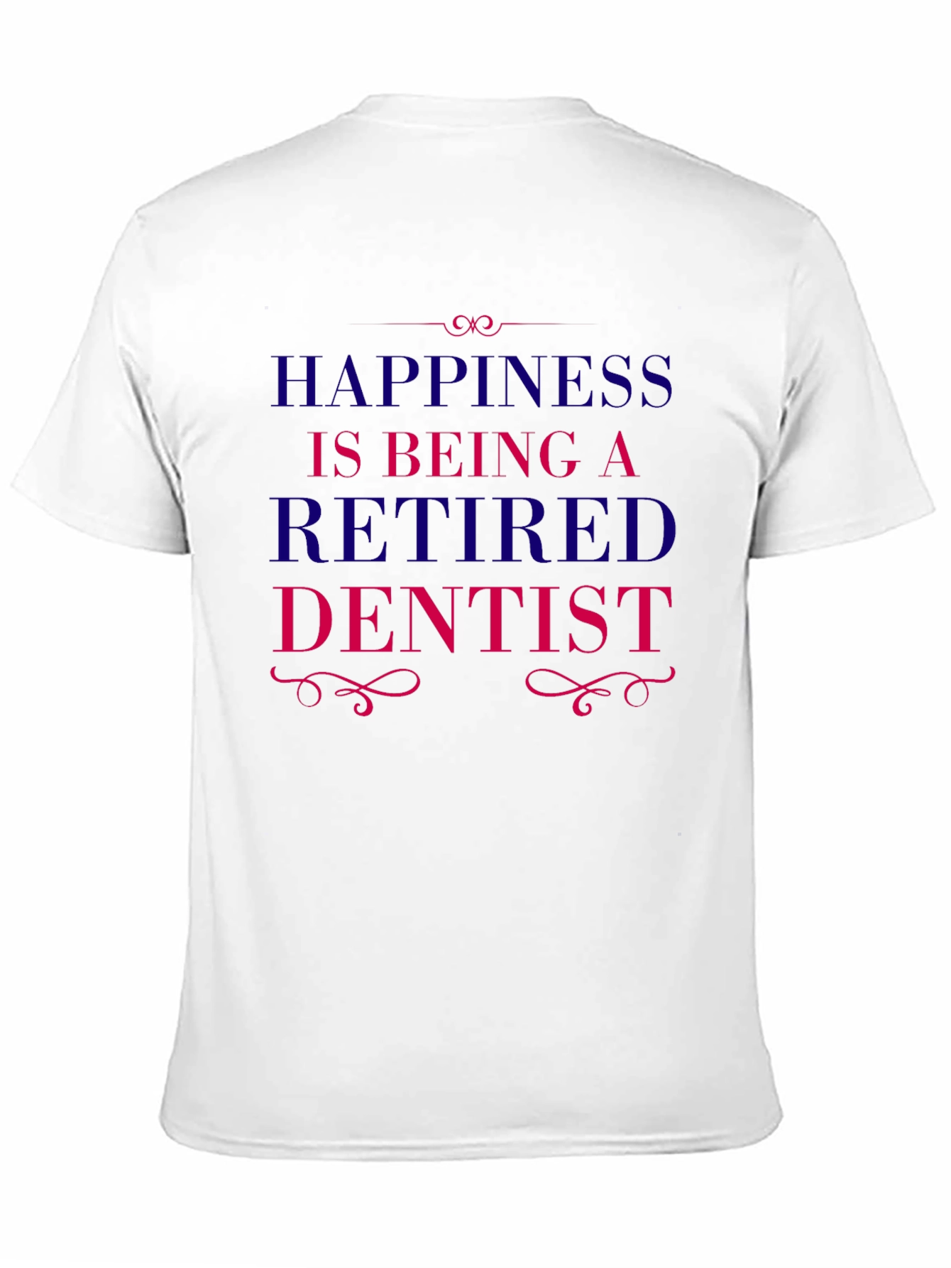 Retired Dentist Graphic T-Shirt