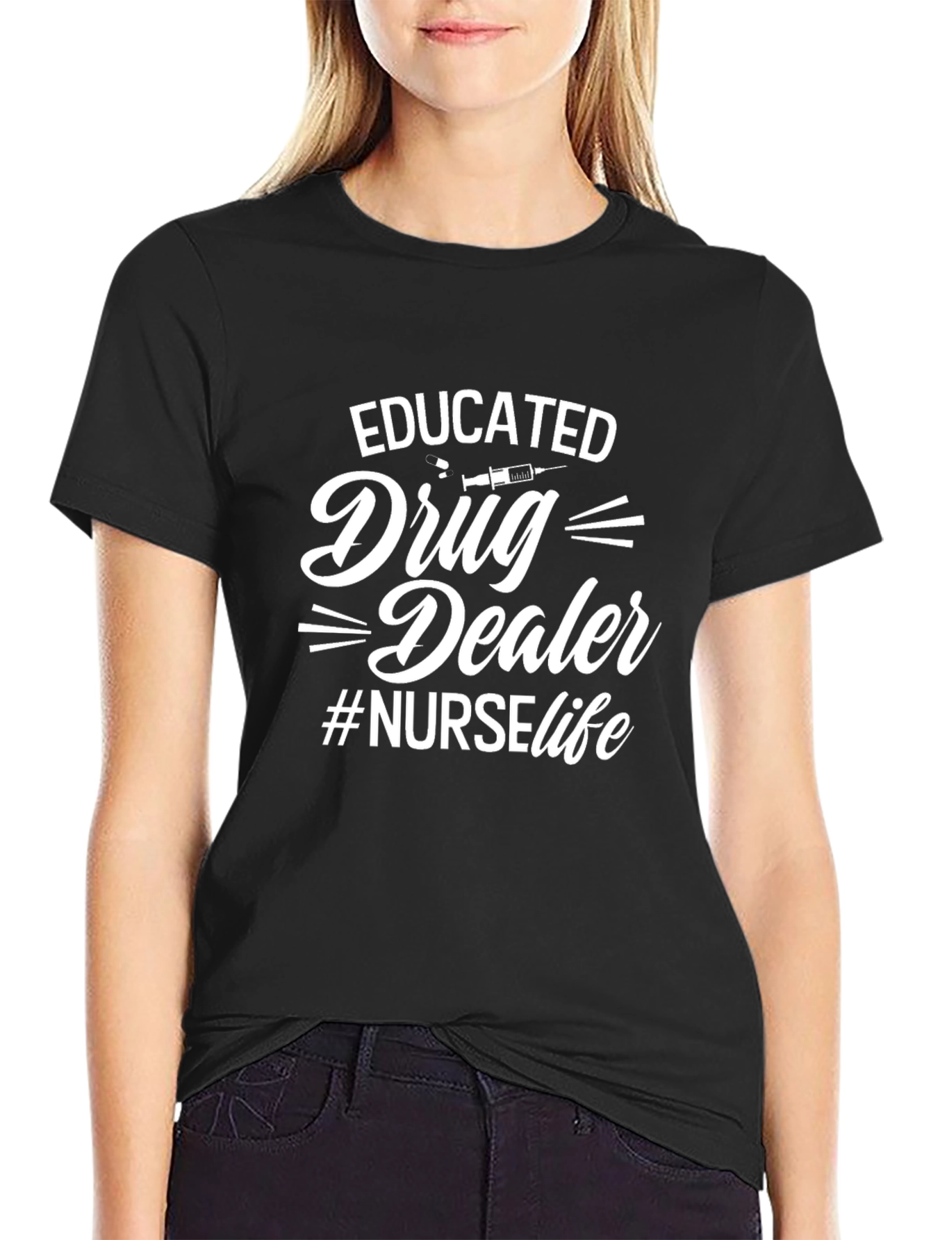 Educated Drug Dealer Nurse Life T-Shirt