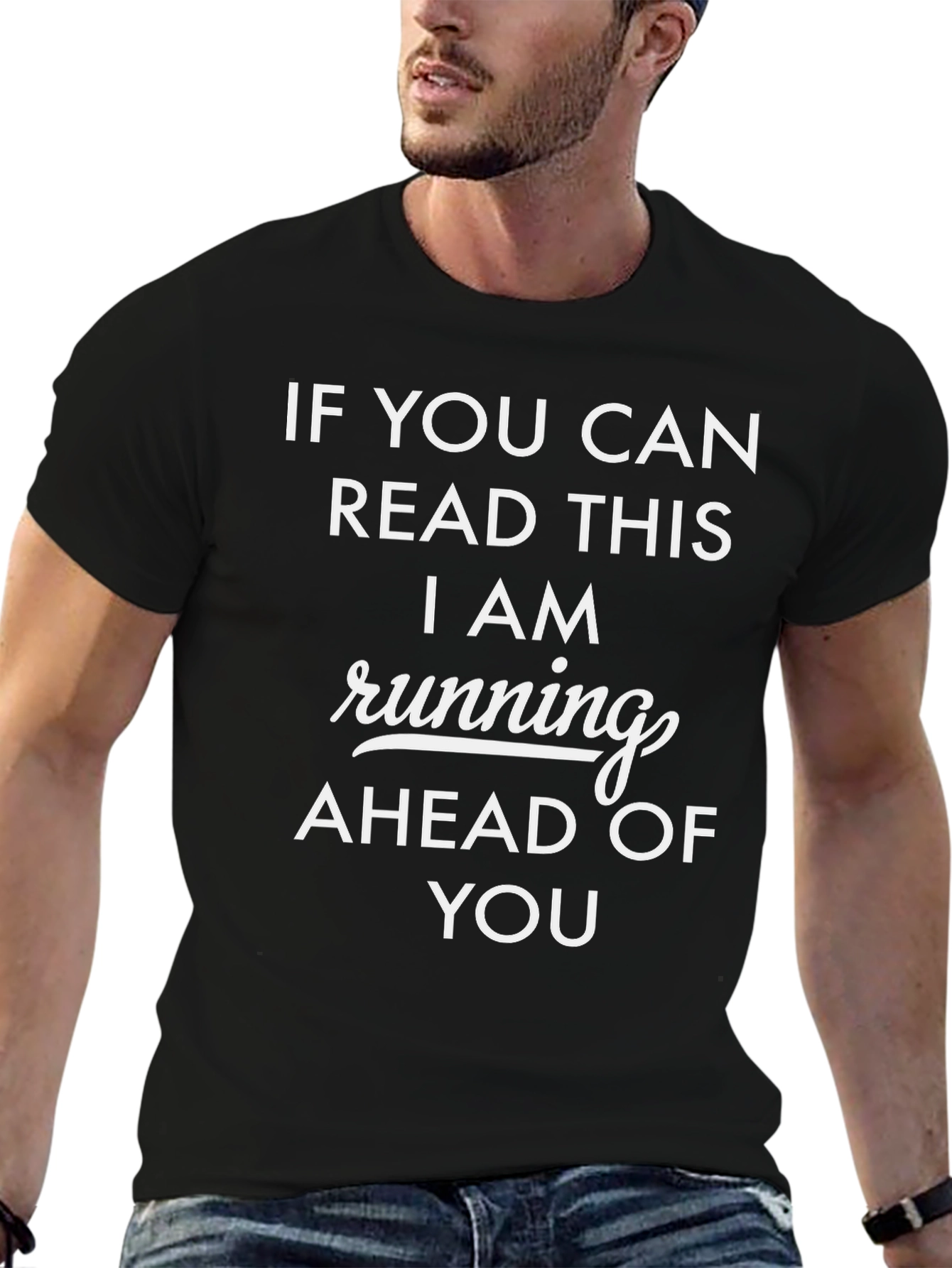 Funny Running T-Shirt - Ahead of You