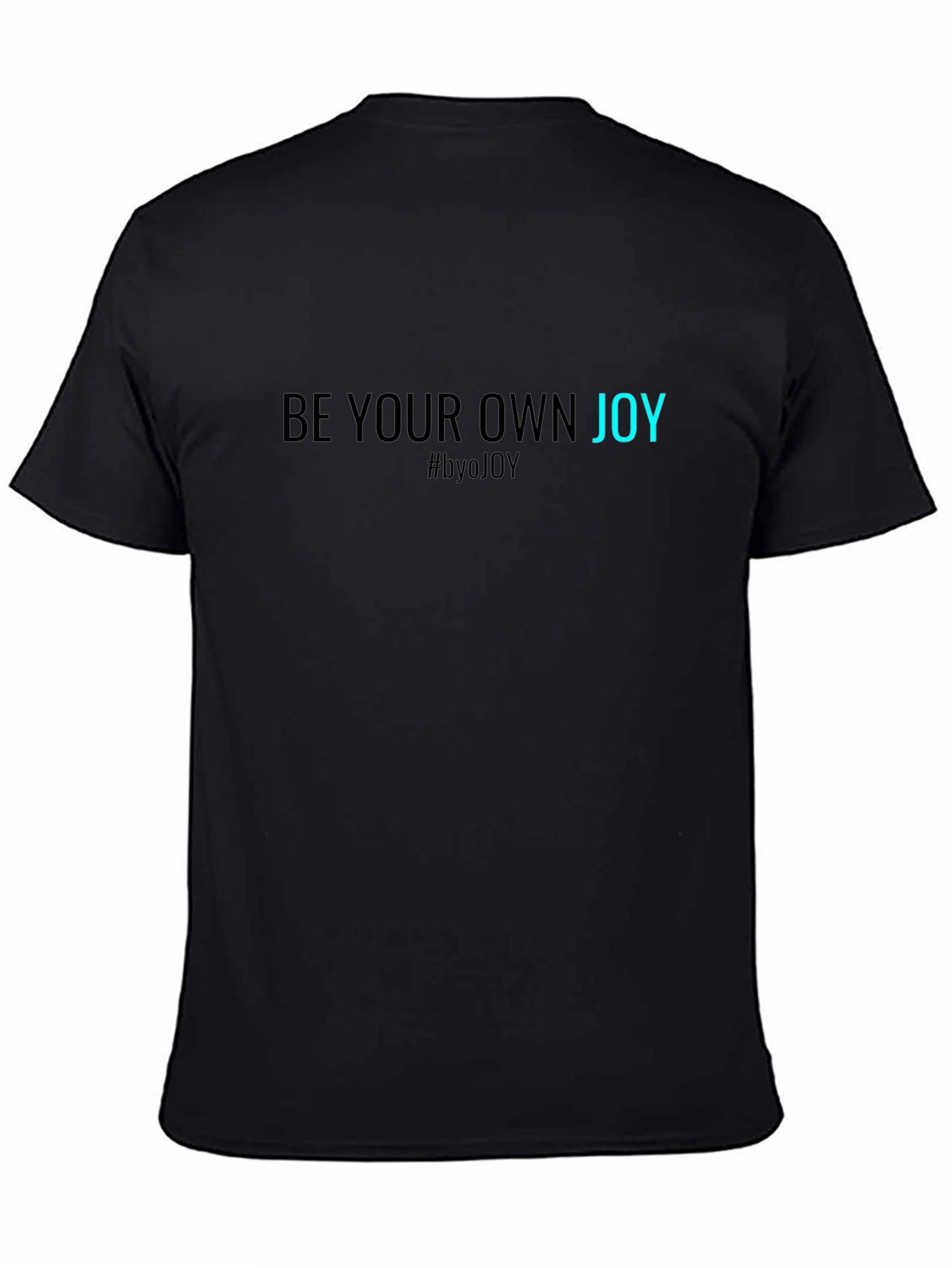 Be Your Own Joy Black T-Shirt