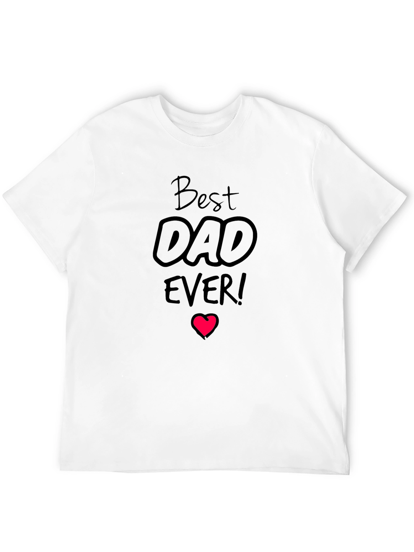 Best Dad Ever Graphic Tee - Black Cotton T-Shirt