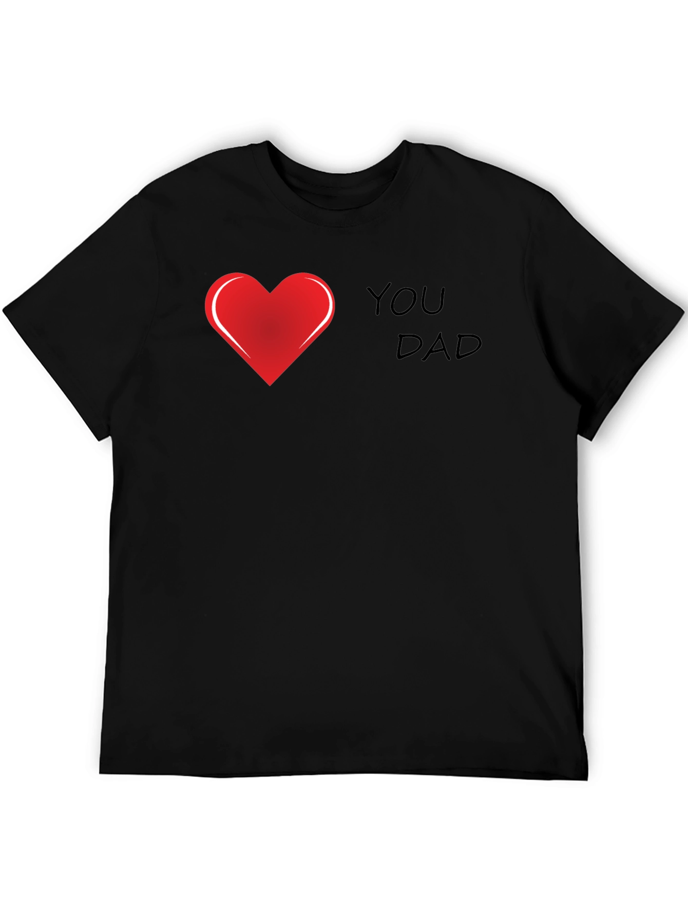 I Heart You Dad Black T-Shirt