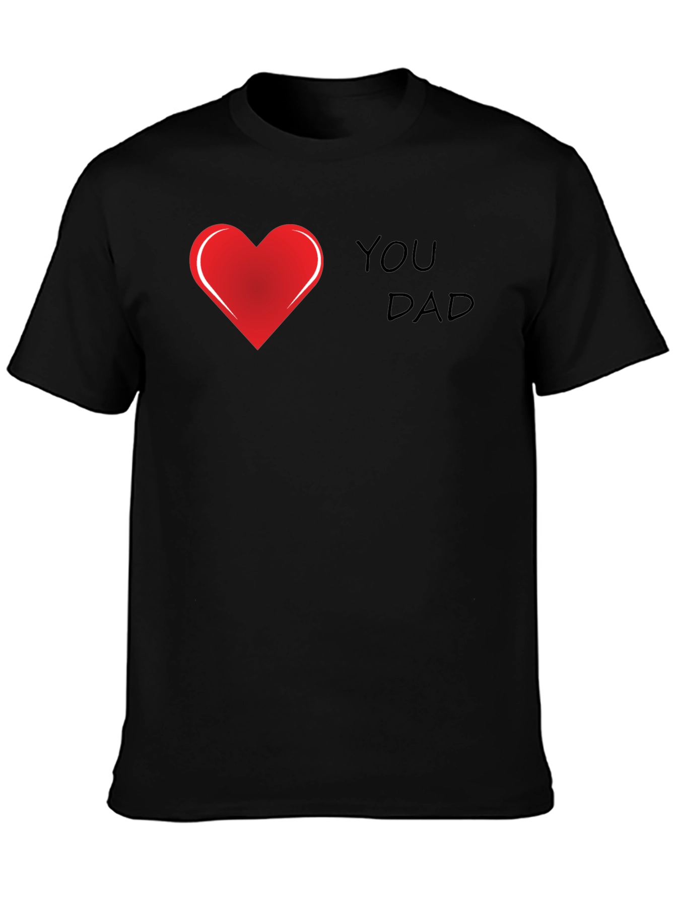 I Heart You Dad Black T-Shirt