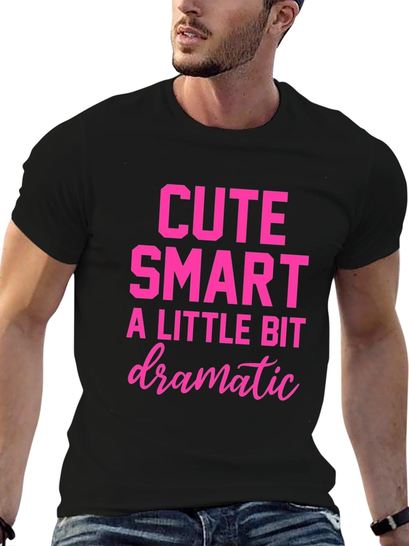 Cute Smart A Little Bit Dramatic T-Shirt