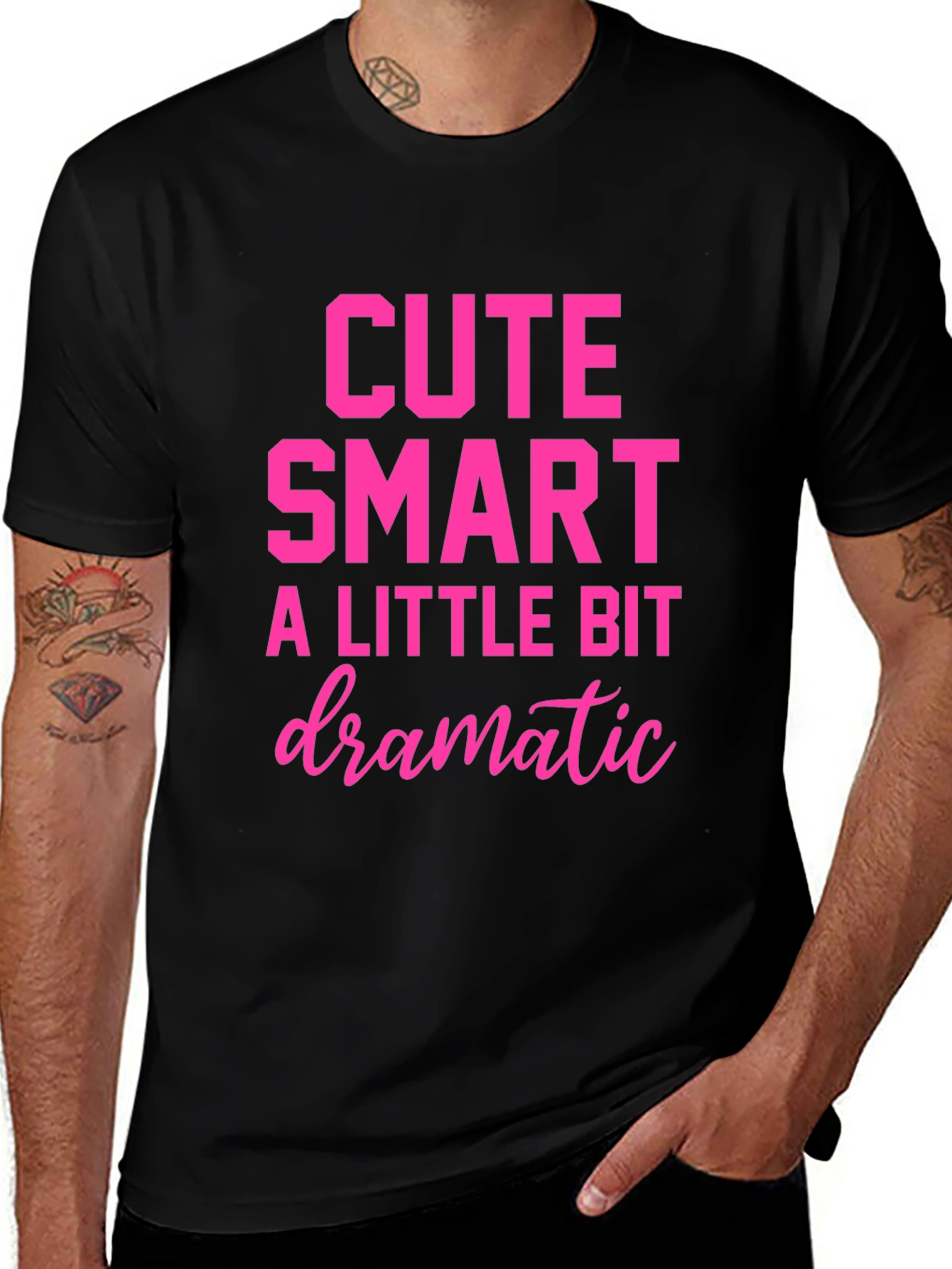Cute Smart A Little Bit Dramatic T-Shirt