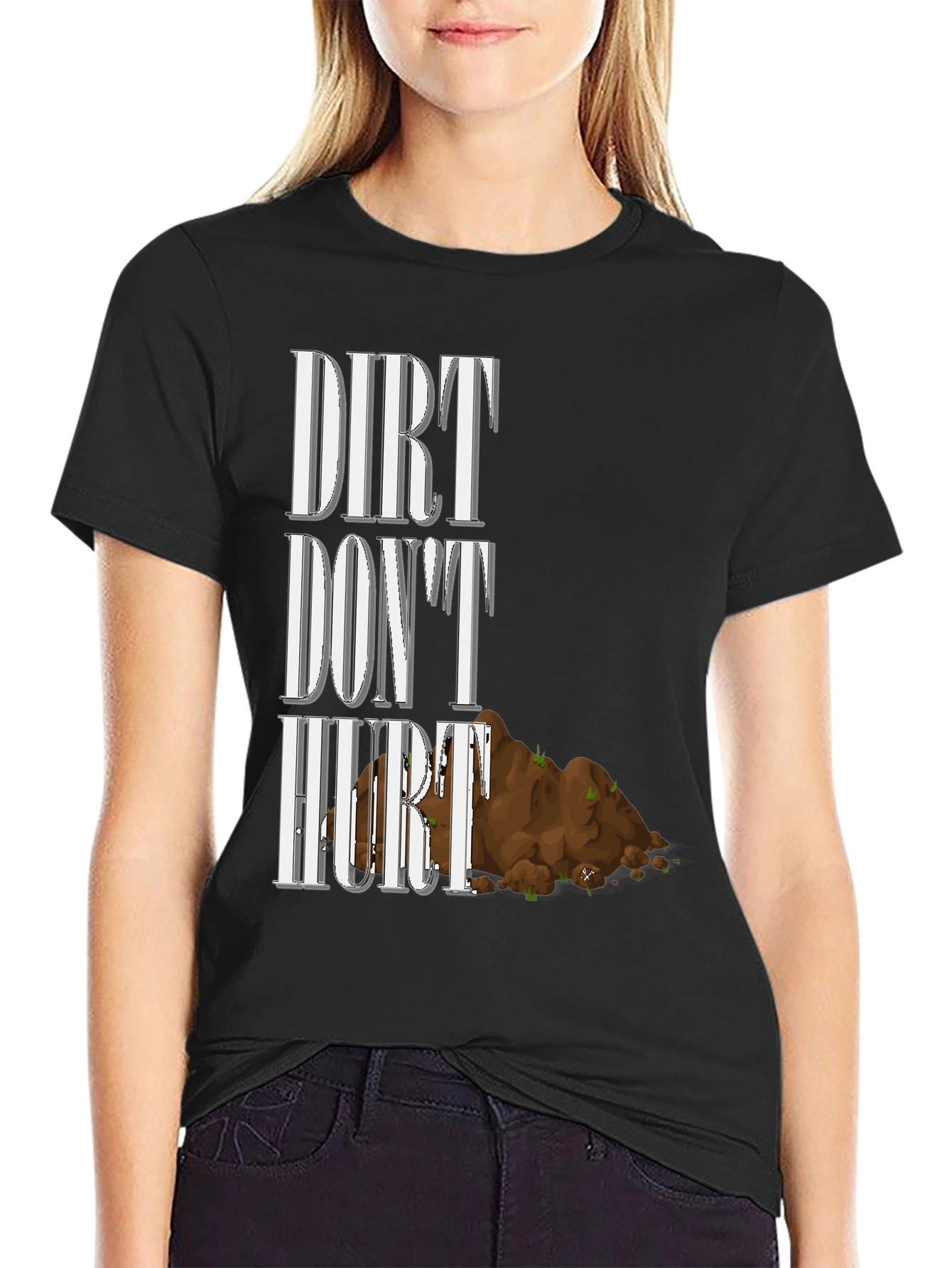 Dirt Dont Hurt T-Shirt