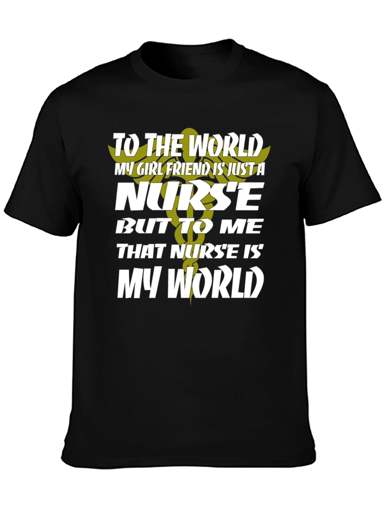 Nurse Girlfriend T-Shirt - My World
