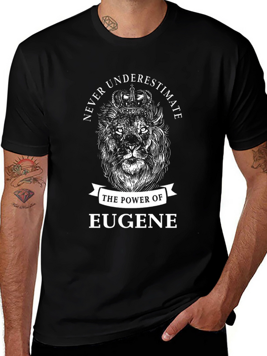 Never Underestimate The Power of Eugene T-Shirt
