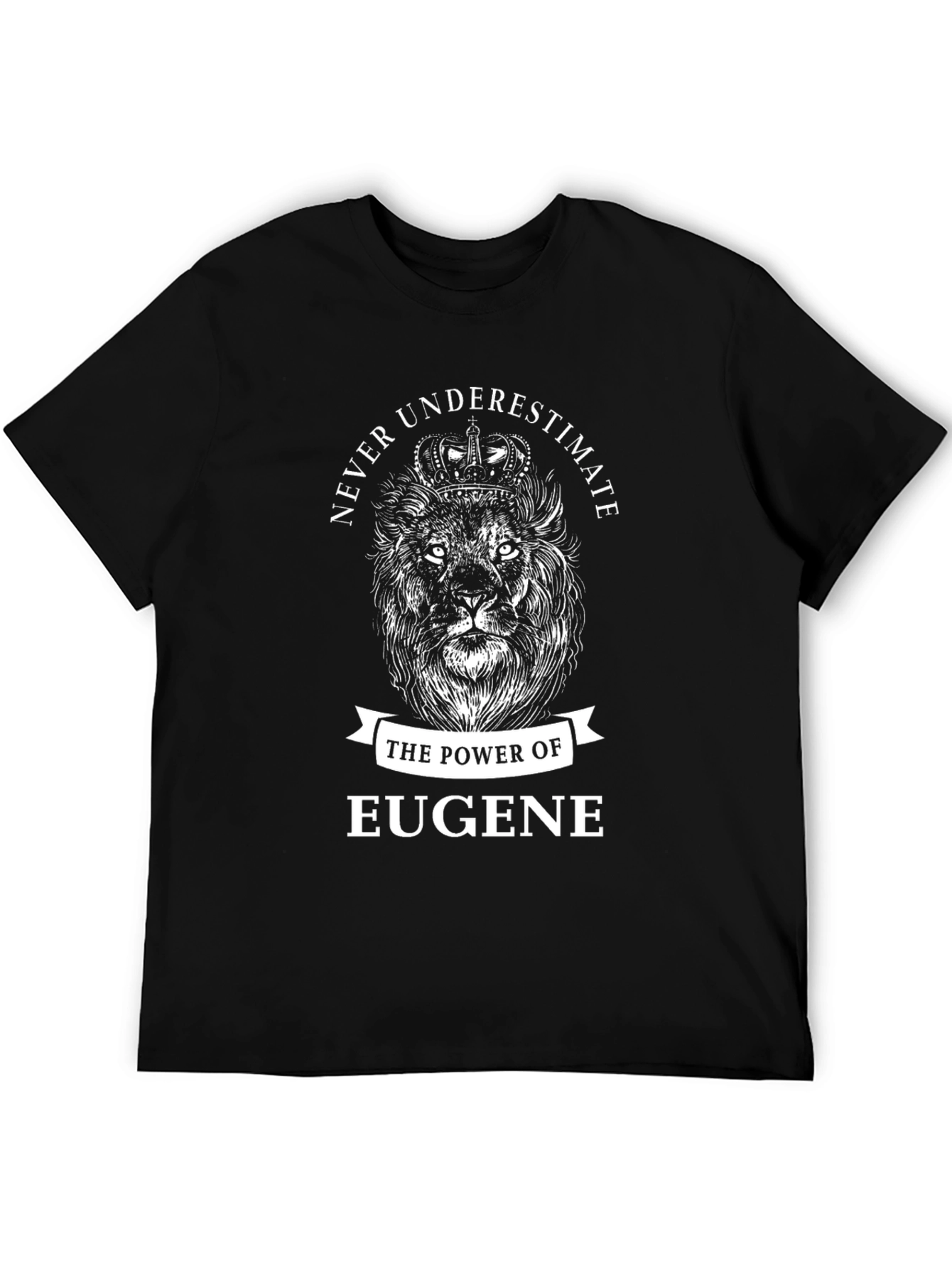 Never Underestimate The Power of Eugene T-Shirt