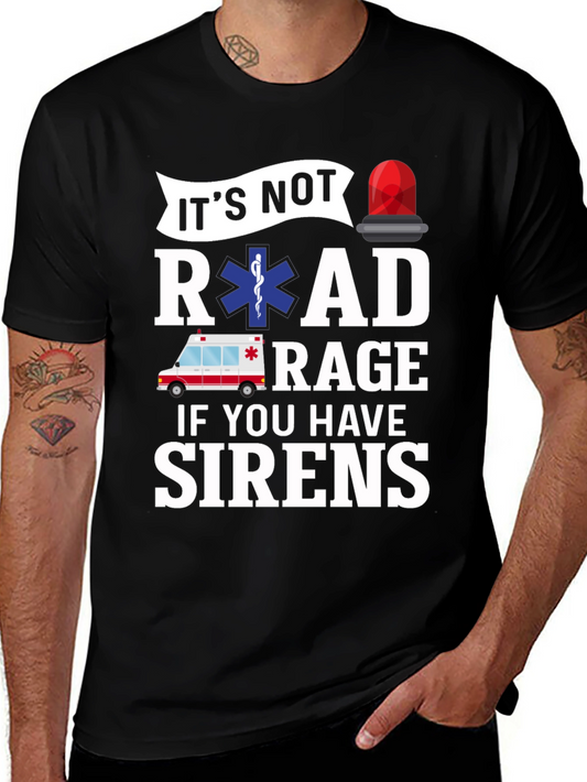 Funny EMS T-Shirt - Road Rage Sirens