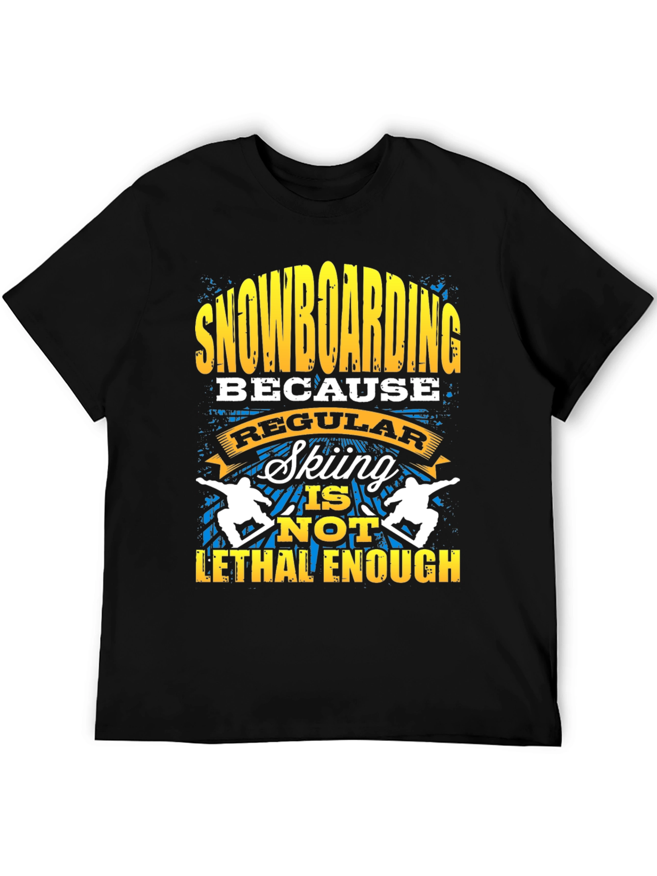 Snowboarding Lethal Enough Graphic Tee