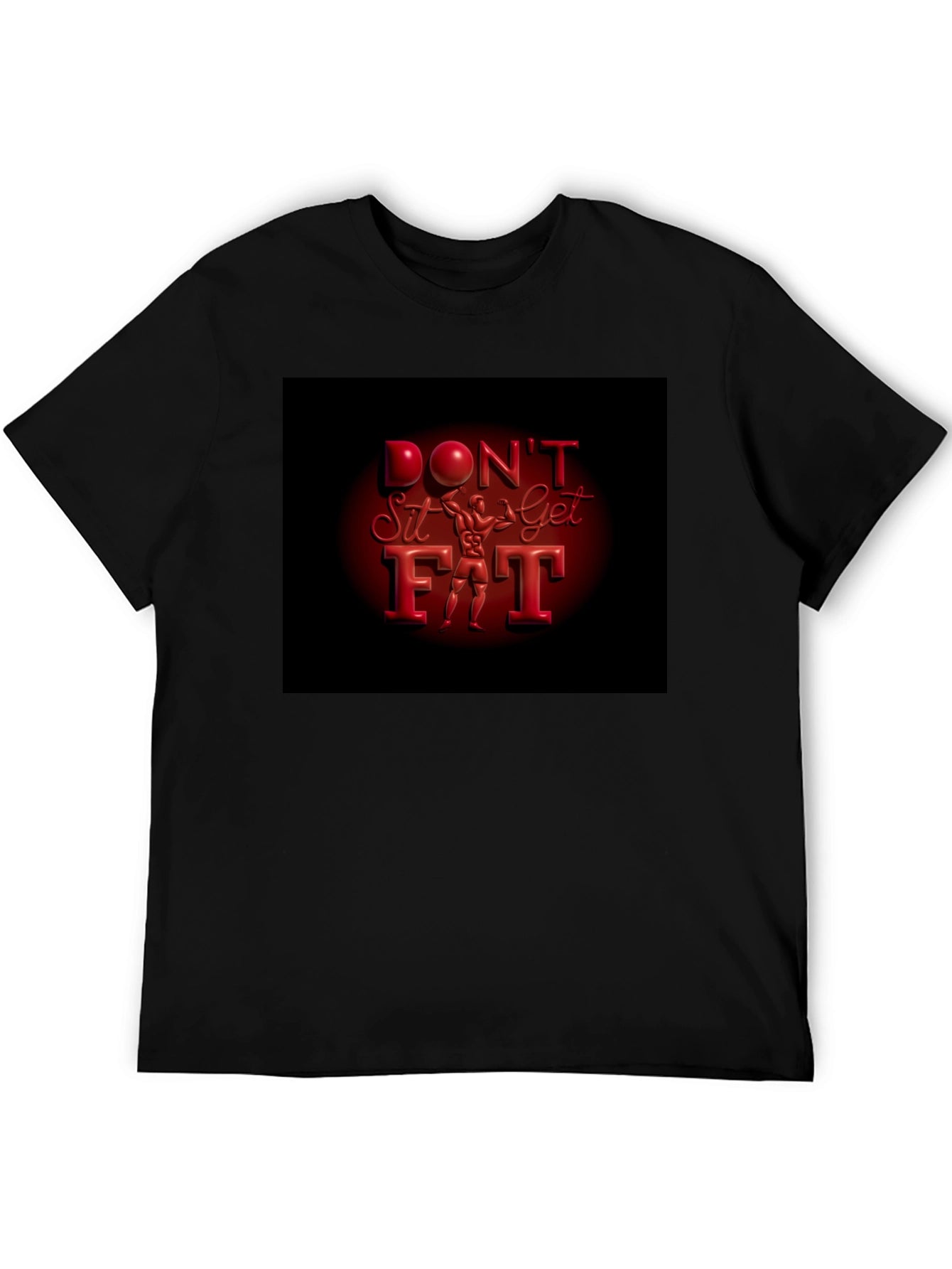 Dont Sit Get Fit Graphic Tee