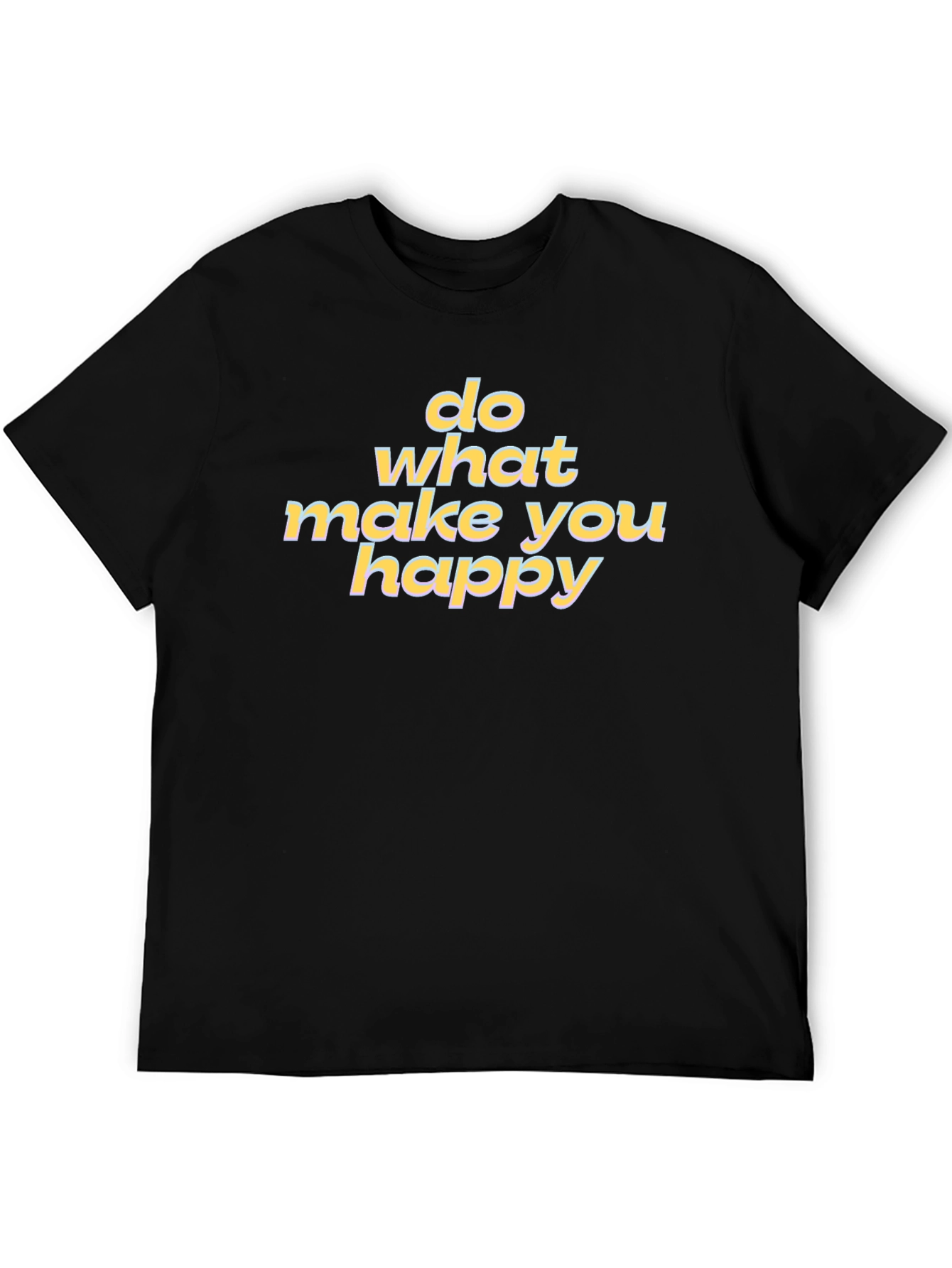 Do What Makes You Happy Graphic Tee