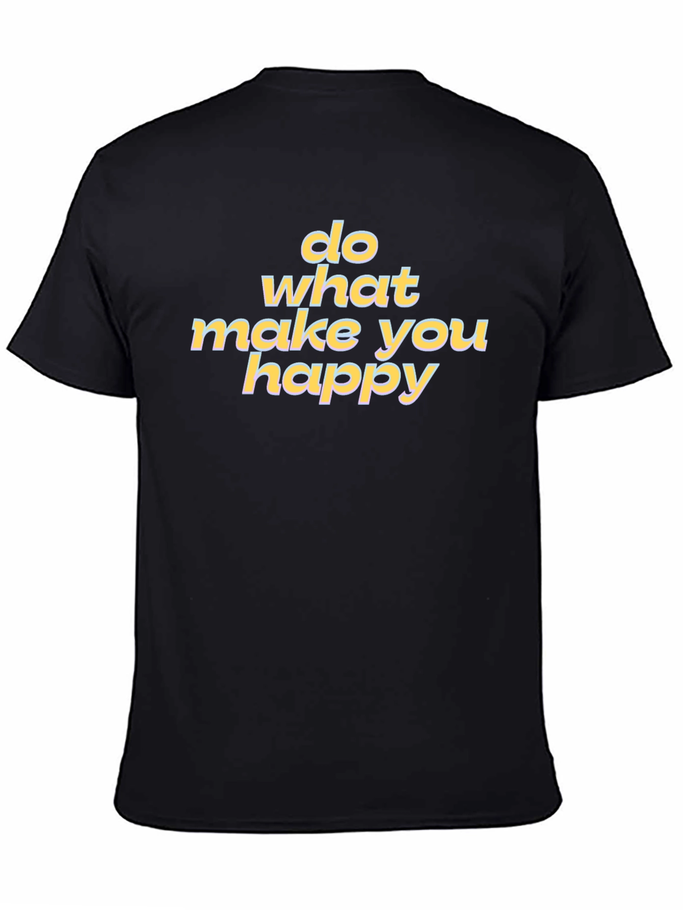 Do What Makes You Happy Graphic Tee