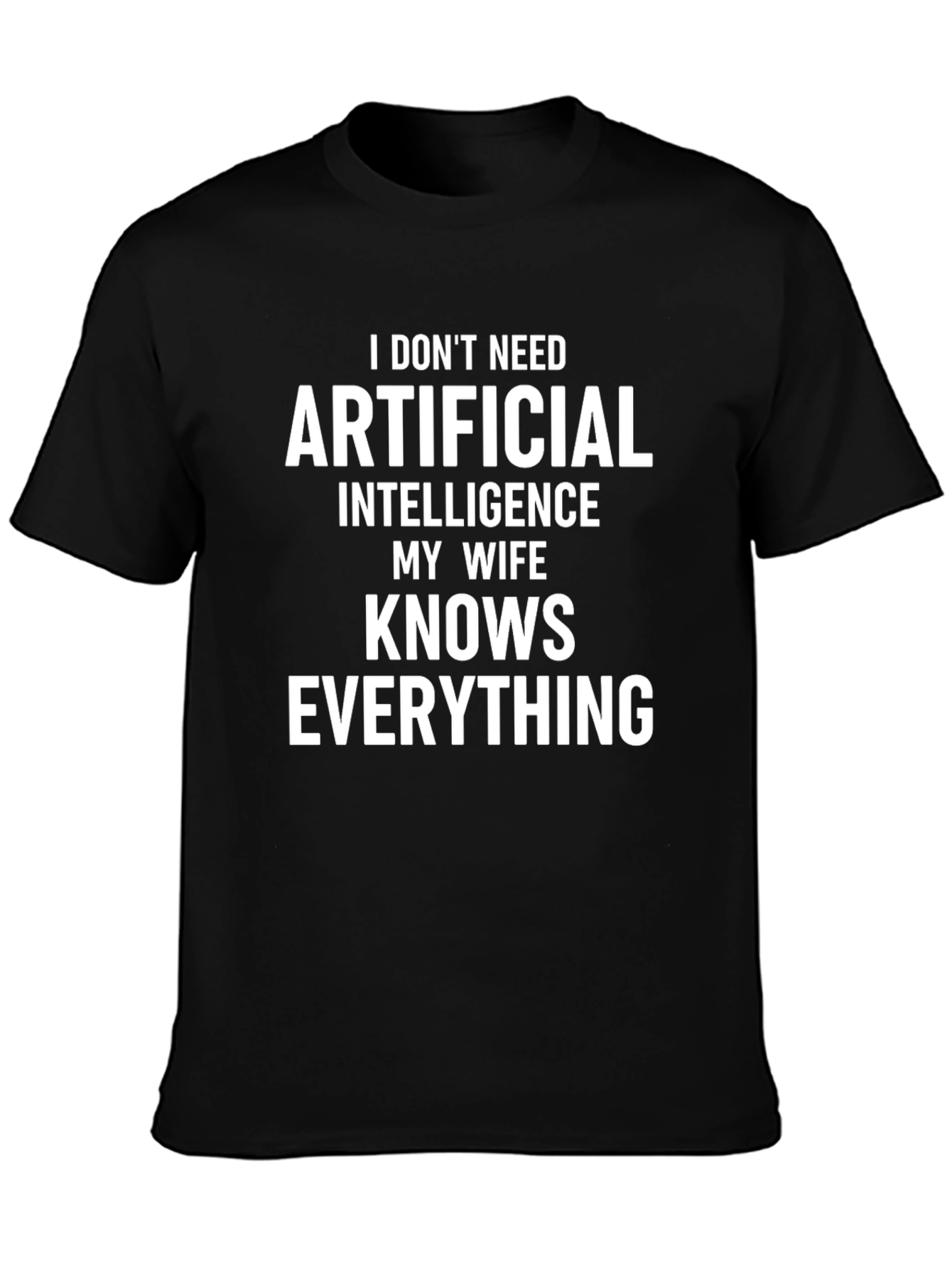 Funny My Wife Knows Everything Graphic T-Shirt