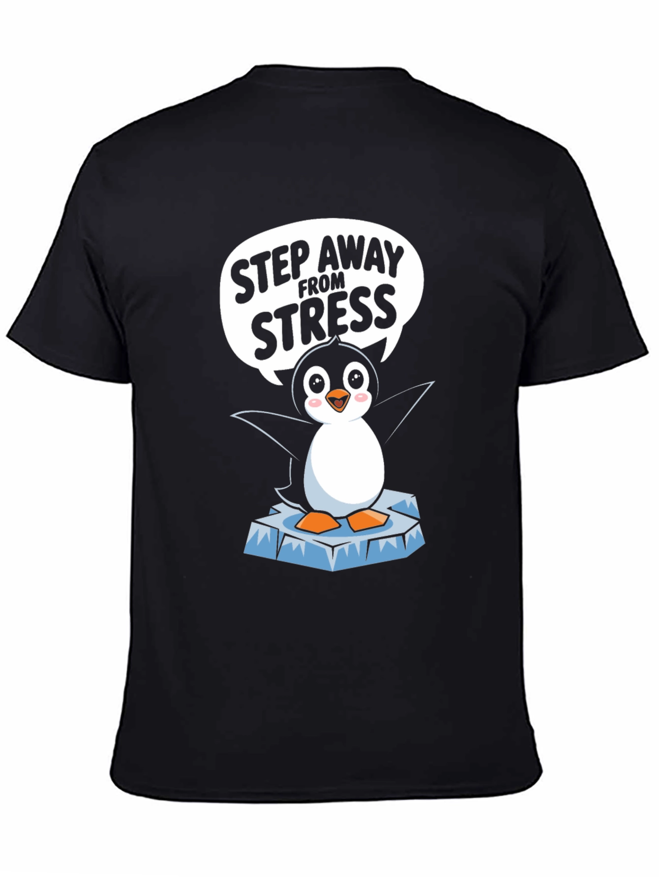 Step Away From Stress Penguin T-Shirt
