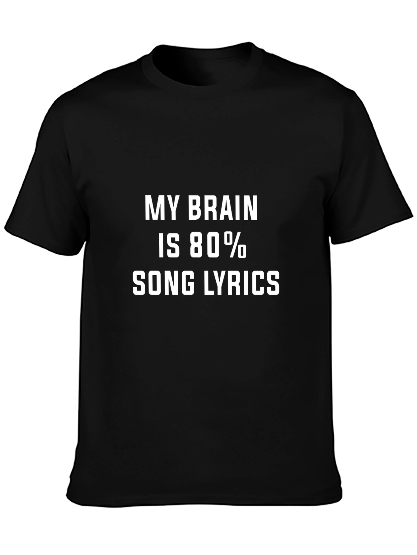 My Brain Is 80% Song Lyrics Black Tee