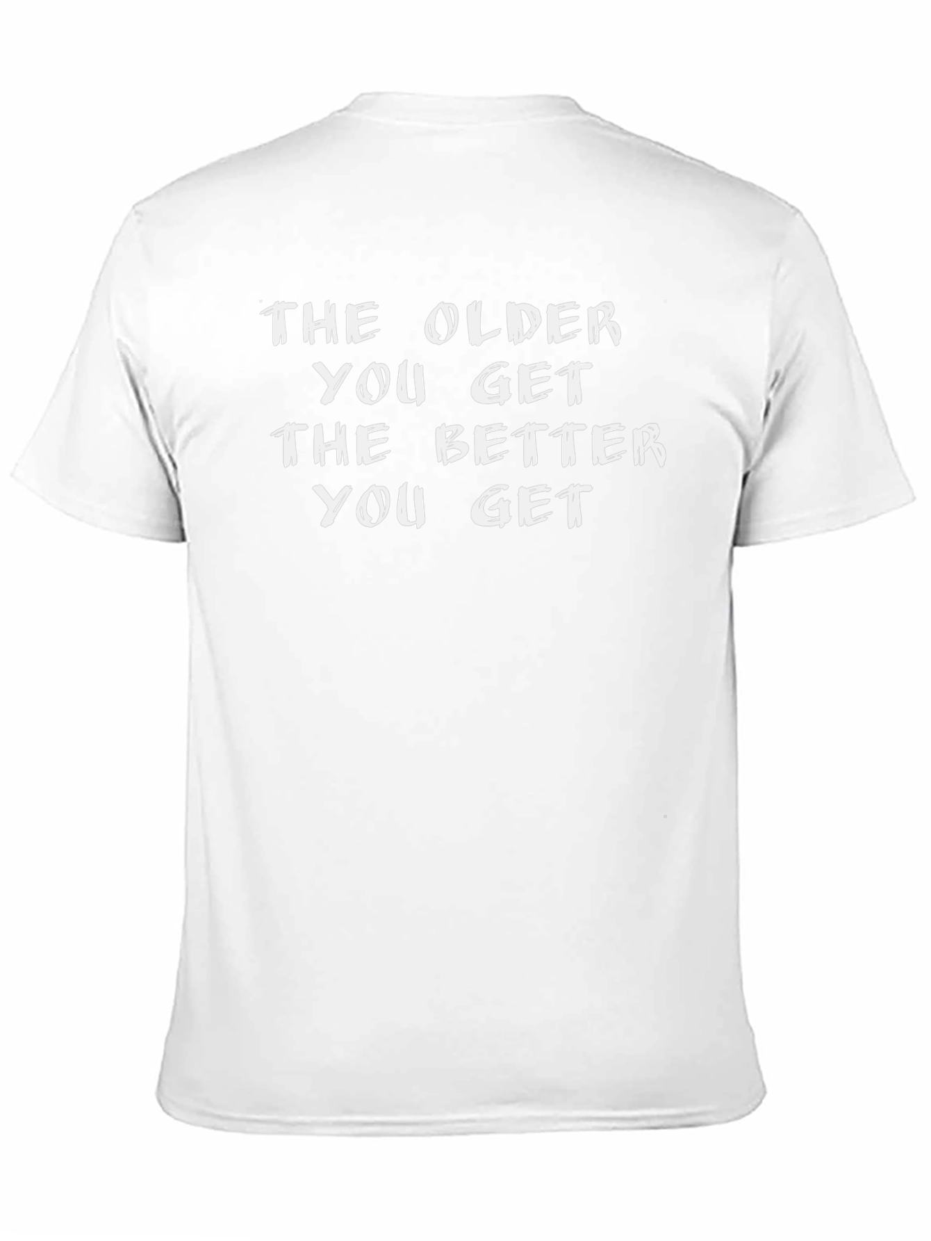 The Older You Get Funny Black T-Shirt