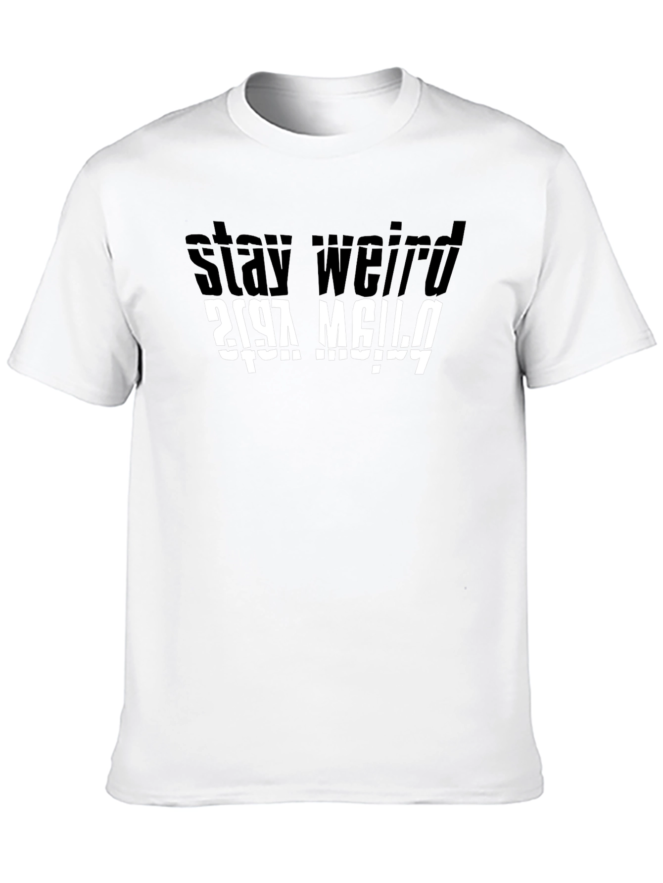 Stay Weird T-Shirt - Black Funny Graphic Tee