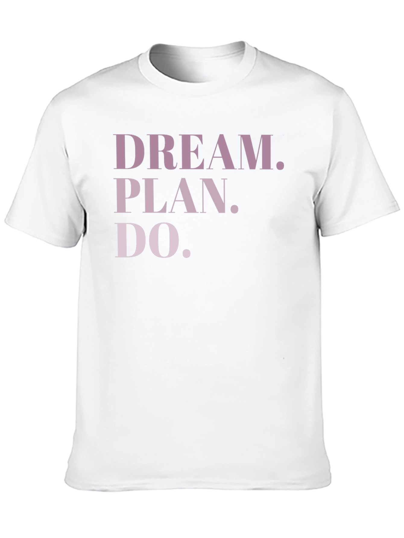 Dream Plan Do Graphic Tee - Motivational T-Shirt